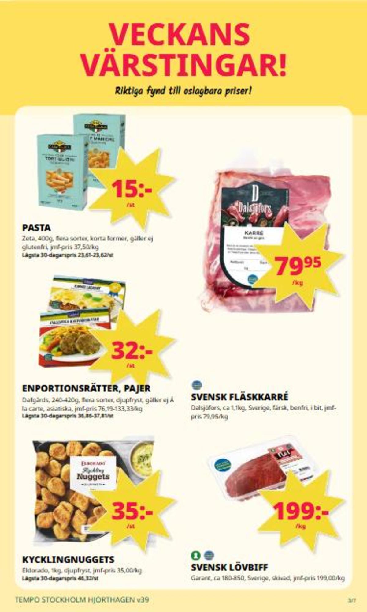Se Tempo reklamblad för vecka 39 på Kampanjveckan.se. Se bra erbjudanden på många varor. Läs reklambladet här! Sida 3