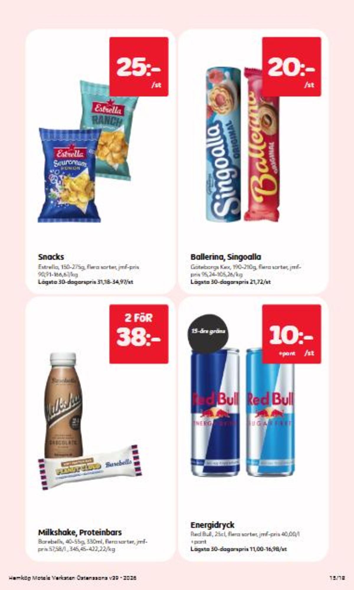 Se Hemköp reklamblad för vecka 39 på Kampanjveckan.se. Se bra erbjudanden på många varor, t.ex. energidryck red bull eller milk shake barebells. Läs reklambladet här! Sida 15
