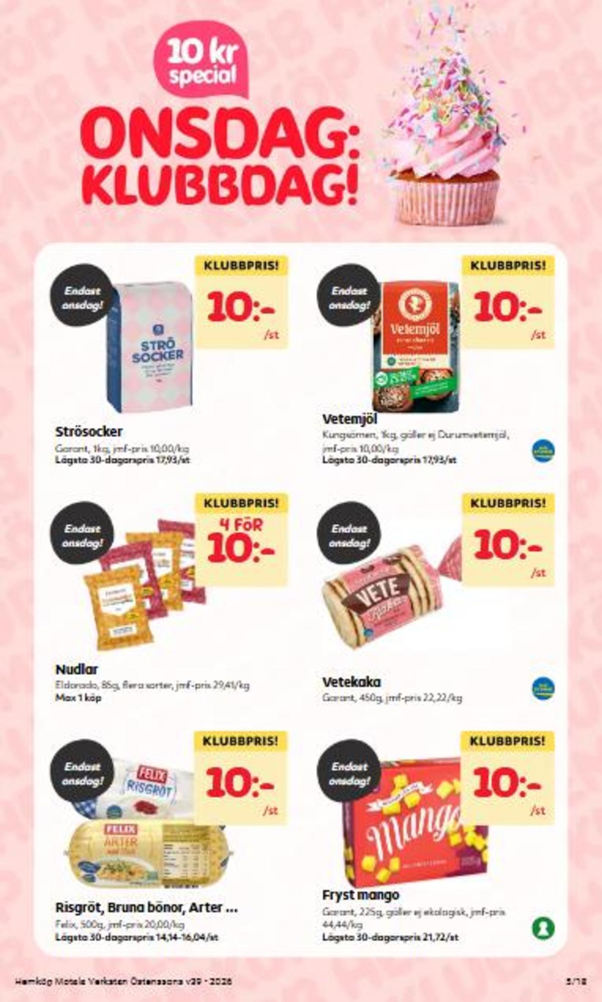 Se Hemköp reklamblad för vecka 39 på Kampanjveckan.se. Se bra erbjudanden på många varor, t.ex. mango garant eller vetekakor garant. Läs reklambladet här! Sida 5
