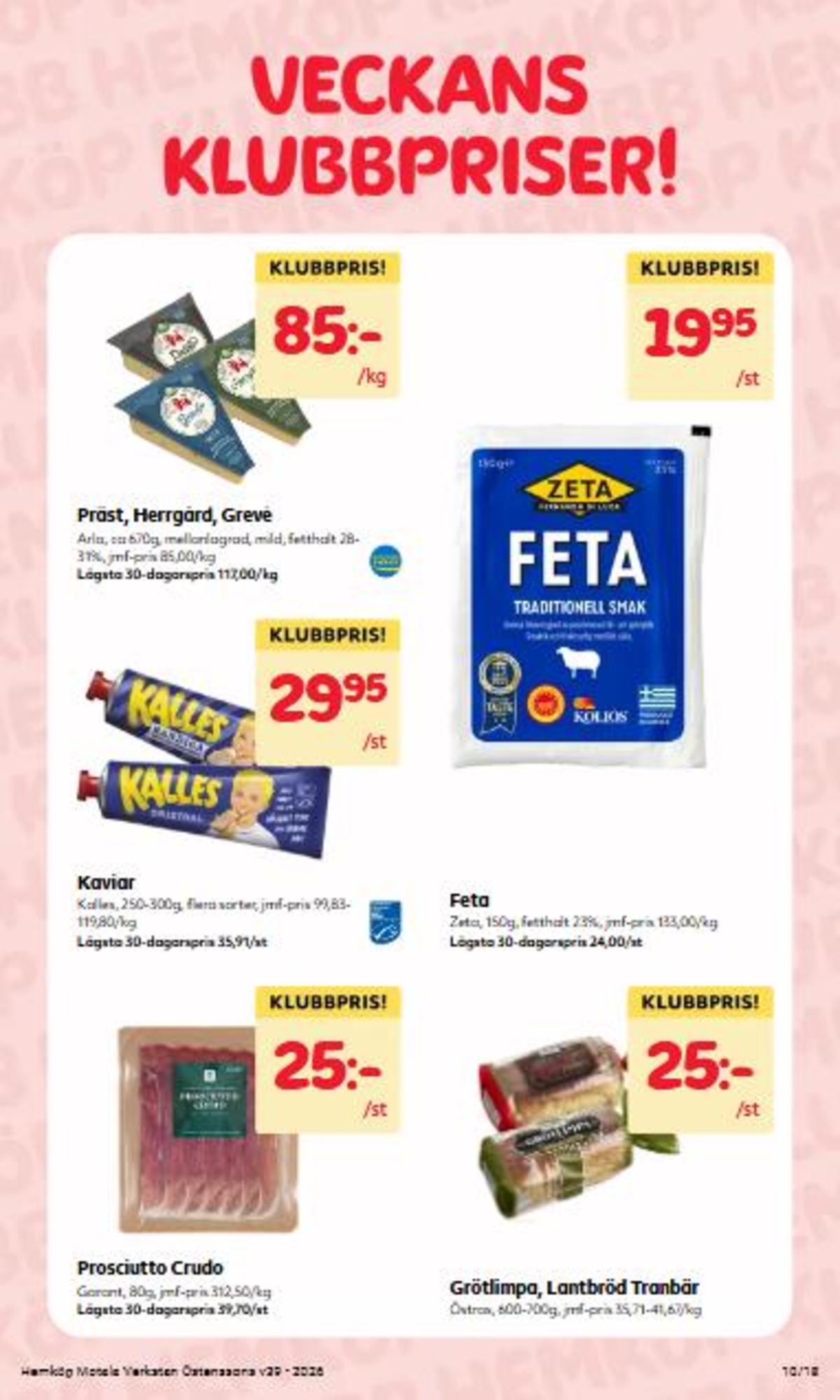 Se Östenssons reklamblad för vecka 39 på Kampanjveckan.se. Se bra erbjudanden på många varor, t.ex. limpa grötlimpa eller fetaost zeta. Läs reklambladet här! Sida 10
