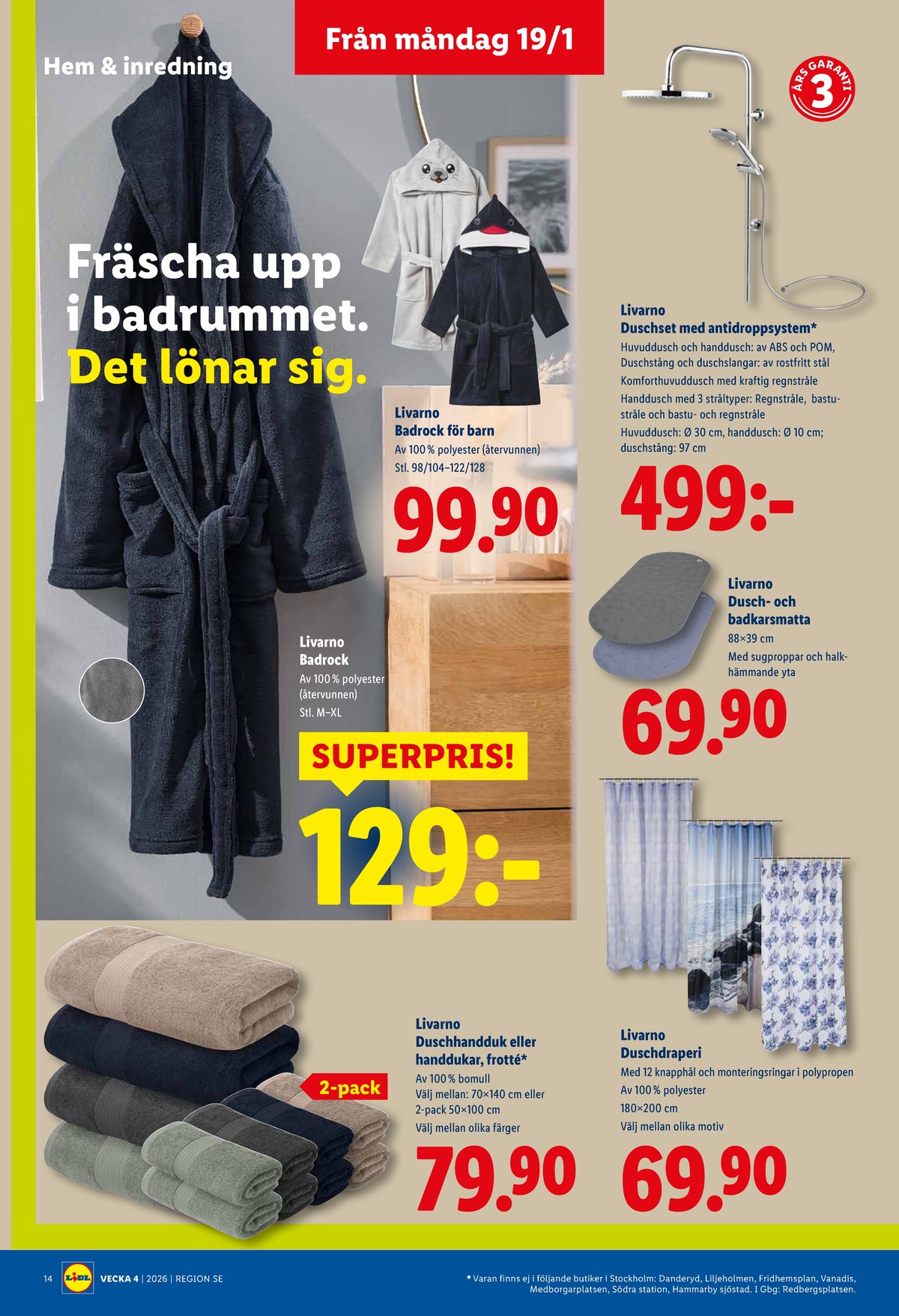 Se Lidl reklamblad för vecka 4 på Kampanjveckan.se. Se bra erbjudanden på många varor, t.ex. duschdraperi livarno eller badrumsmattor livarno. Läs reklambladet här! Sida 17
