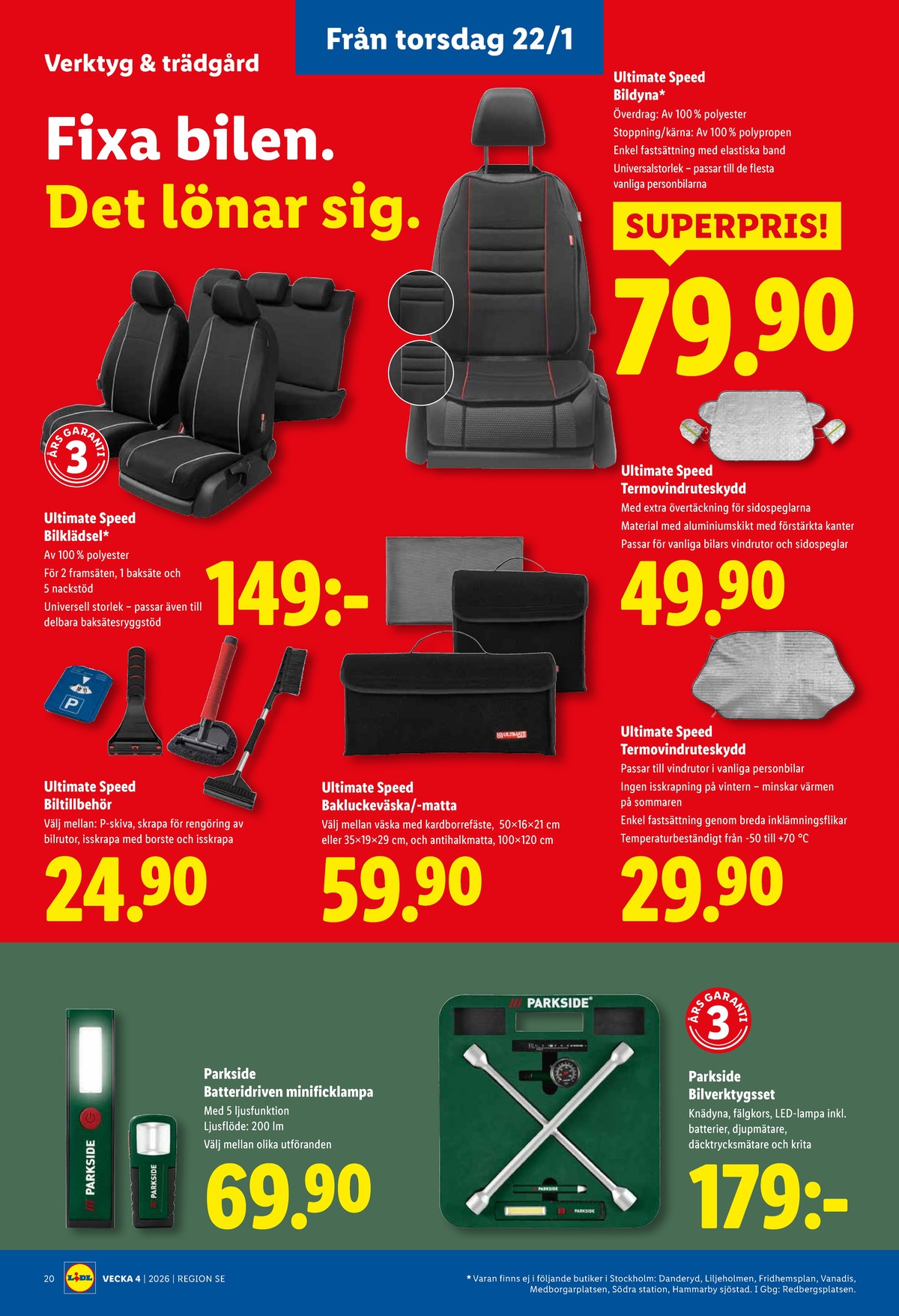 Se Lidl reklamblad för vecka 4 på Kampanjveckan.se. Se bra erbjudanden på många varor, t.ex. bilverktygsset parkside eller bilklädsel ultimate speed. Läs reklambladet här! Sida 23
