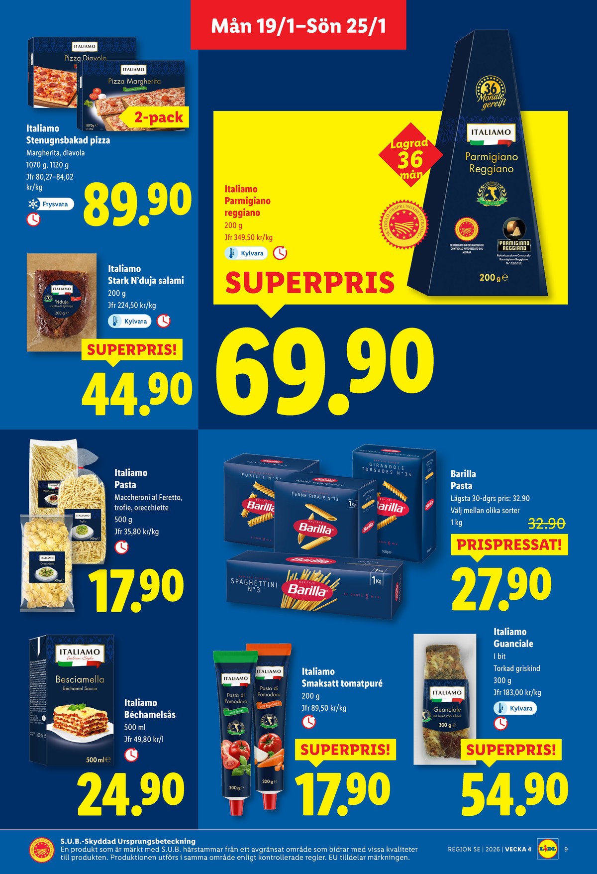 Se Lidl reklamblad för vecka 4 på Kampanjveckan.se. Se bra erbjudanden på många varor, t.ex. bechamelsås italiamo eller pizza italiamo. Läs reklambladet här! Sida 9
