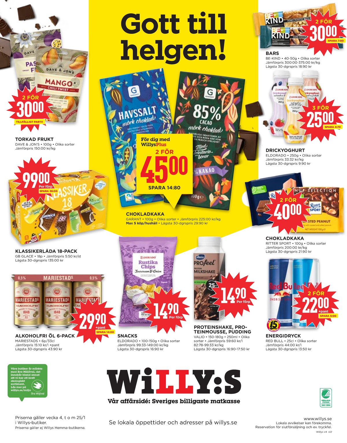 Se WILLY:S reklamblad för vecka 4 på Kampanjveckan.se. Se bra erbjudanden på många varor, t.ex. Öl 6 pk mariestads eller mango dave and jons. Läs reklambladet här! Sida 12
