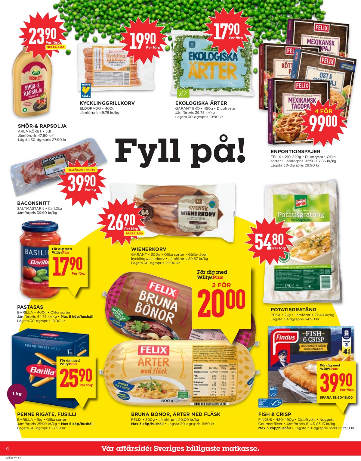 Se WILLY:S reklamblad för vecka 4 på Kampanjveckan.se. Se bra erbjudanden på många varor, t.ex. pasta sorterad barilla eller kycklingkorv eldorado. Läs reklambladet här! Sida 4
