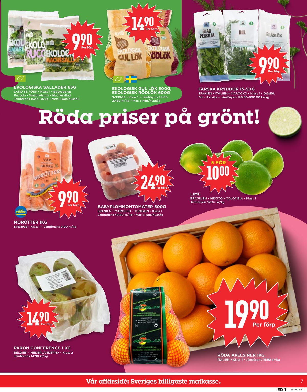 Se WILLY:S reklamblad för vecka 4 på Kampanjveckan.se. Se bra erbjudanden på många varor, t.ex. päron okänd eller lök garant. Läs reklambladet här! Sida 7
