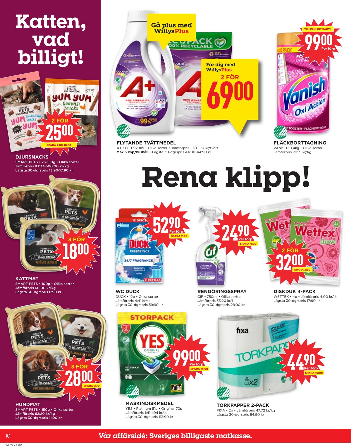 Se WILLY:S reklamblad för vecka 4 på Kampanjveckan.se. Se bra erbjudanden på många varor, t.ex. hundmat smart pets eller wc block duck. Läs reklambladet här! Sida 10
