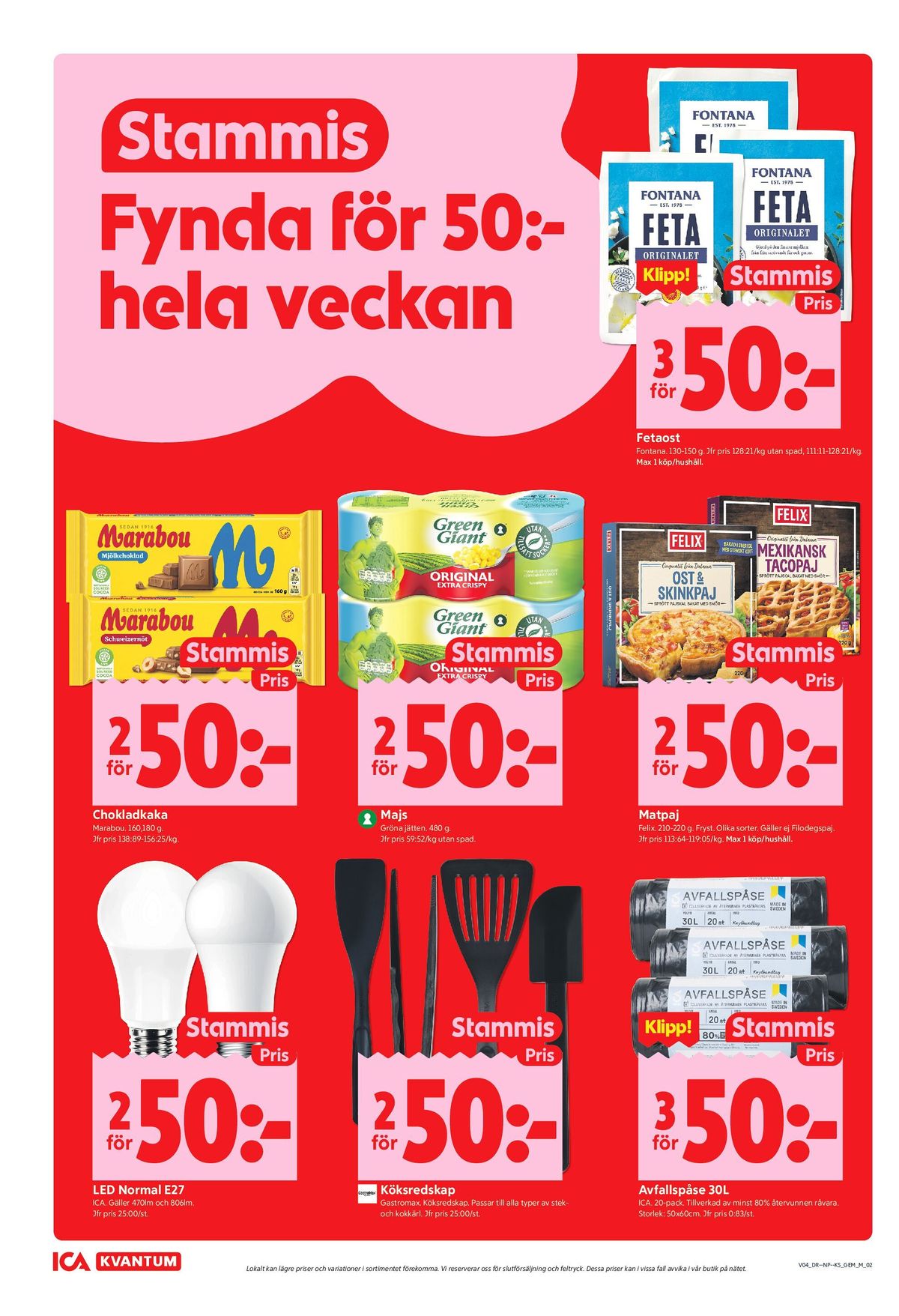 Se ICA Kvantum reklamblad för vecka 4 på Kampanjveckan.se. Se bra erbjudanden på många varor, t.ex. fetaost fontana eller chokladkaka mjölkchoklad marabou. Läs reklambladet här! Sida 2

