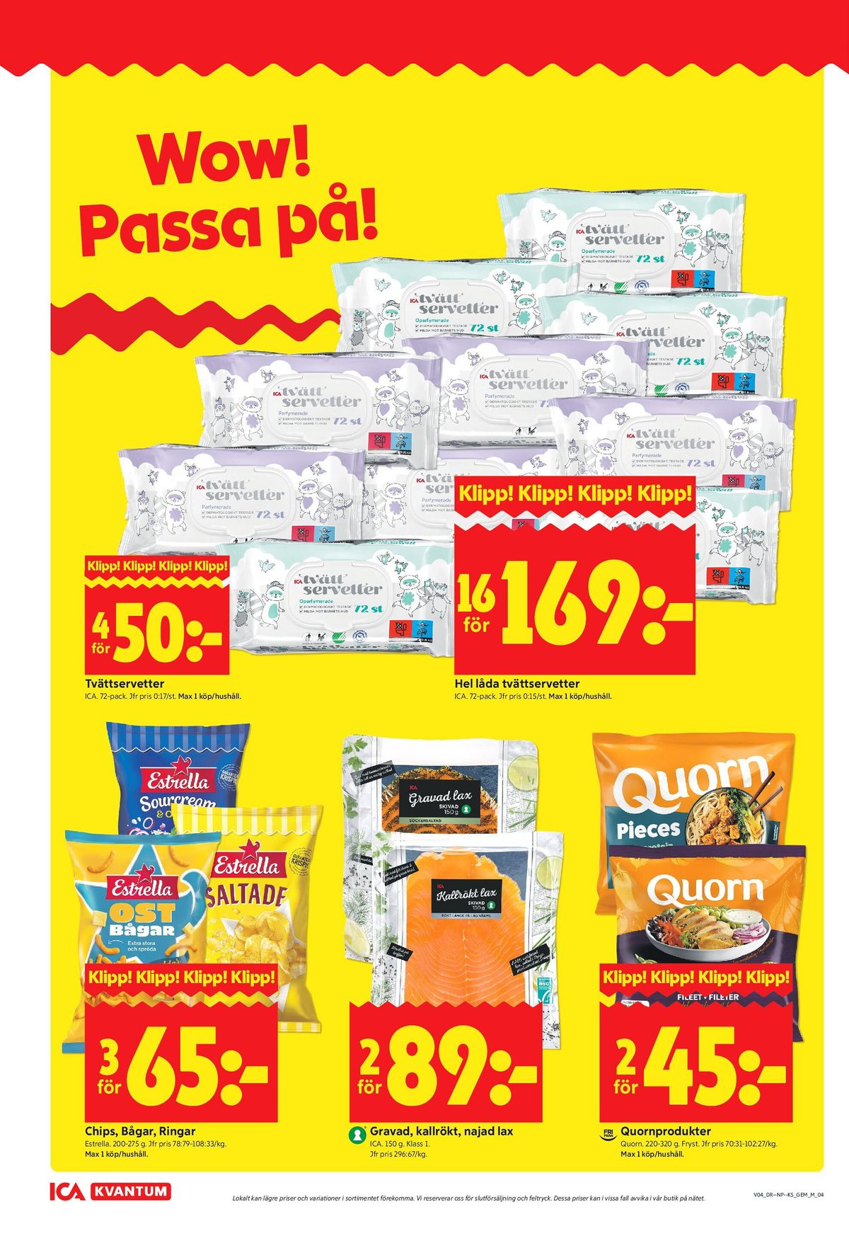 Se ICA Kvantum reklamblad för vecka 4 på Kampanjveckan.se. Se bra erbjudanden på många varor, t.ex. tvättservetter ica basic eller vegetarmat quorn. Läs reklambladet här! Sida 4
