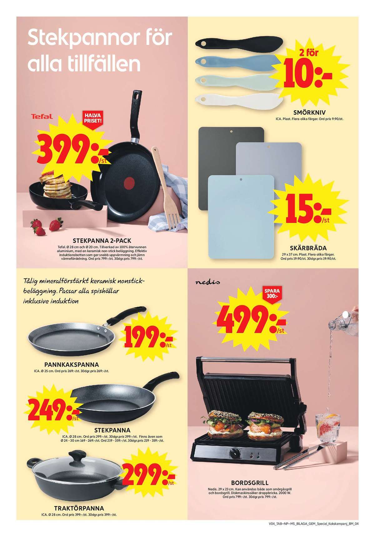 Se ICA Maxi reklamblad för vecka 4 på Kampanjveckan.se. Se bra erbjudanden på många varor, t.ex. stekpanna tefal eller pannkakspanna ica. Läs reklambladet här! Sida 4
