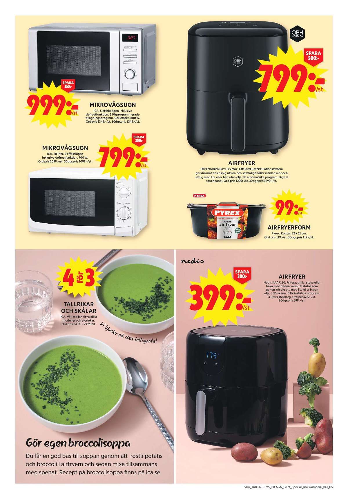 Se ICA Maxi reklamblad för vecka 4 på Kampanjveckan.se. Se bra erbjudanden på många varor, t.ex. tallrikar ica eller skålar ica. Läs reklambladet här! Sida 5
