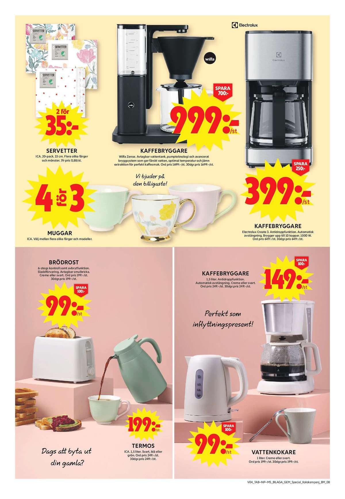 Se ICA Maxi reklamblad för vecka 4 på Kampanjveckan.se. Se bra erbjudanden på många varor, t.ex. servetter ica eller kaffebryggare wilfa. Läs reklambladet här! Sida 8

