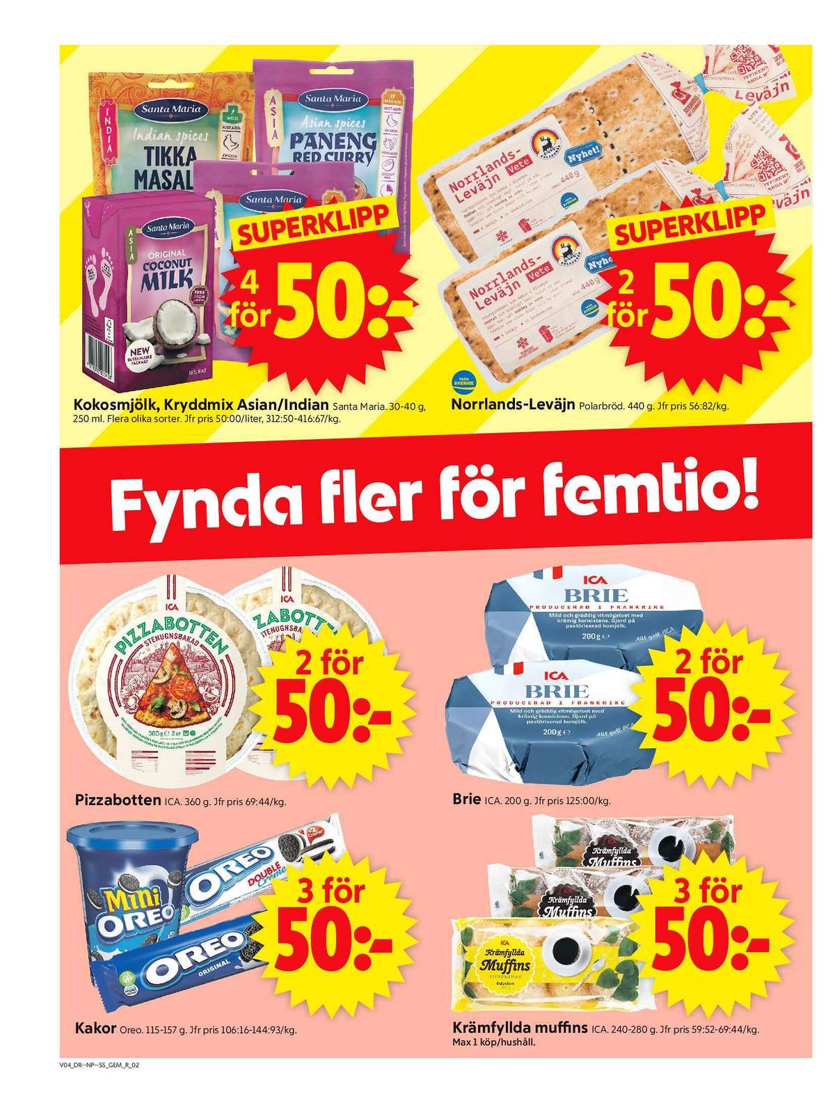 Se ICA Supermarket reklamblad för vecka 4 på Kampanjveckan.se. Se bra erbjudanden på många varor, t.ex. kokosmjölk santa maria eller vetekakor norrlands-leväjn. Läs reklambladet här! Sida 2
