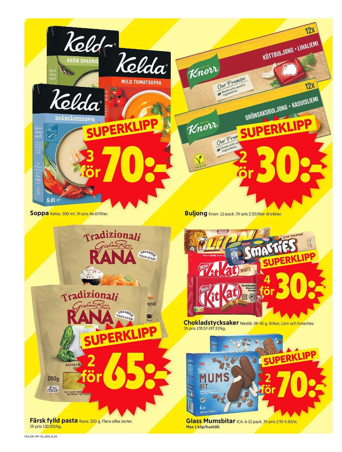 Se ICA Supermarket reklamblad för vecka 4 på Kampanjveckan.se. Se bra erbjudanden på många varor, t.ex. tomatsoppa mild kelda eller grön sparrissoppa kelda. Läs reklambladet här! Sida 4
