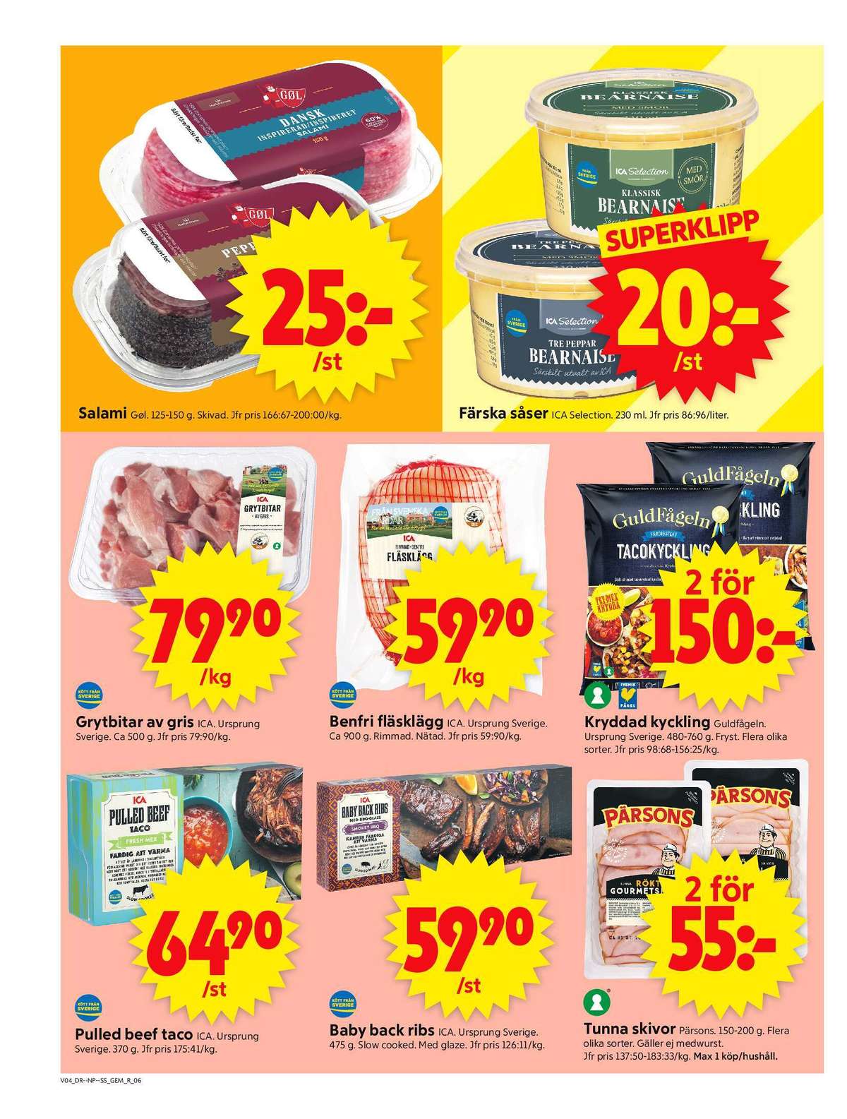 Se ICA Supermarket reklamblad för vecka 4 på Kampanjveckan.se. Se bra erbjudanden på många varor, t.ex. salami gøl eller bearnaisesås ica selection. Läs reklambladet här! Sida 8
