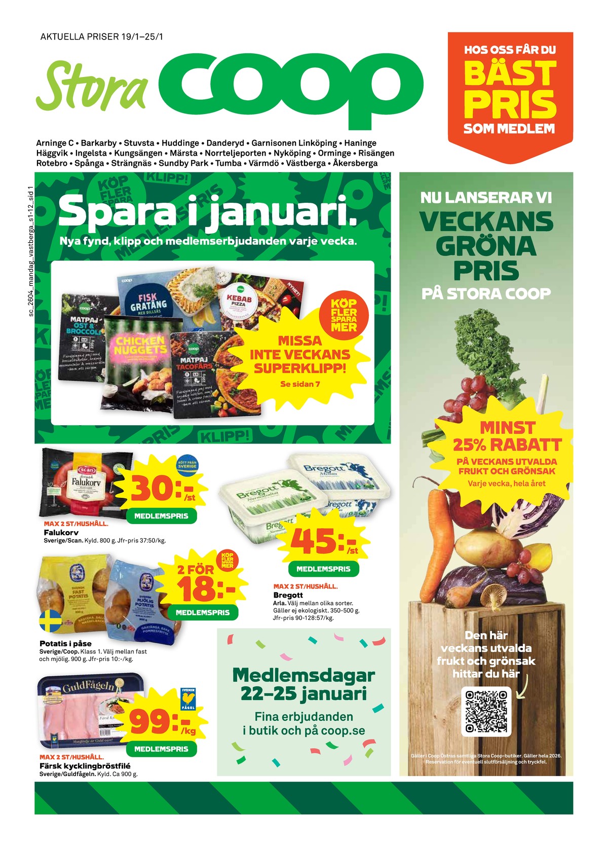 Se Stora Coop reklamblad för vecka 4 på Kampanjveckan.se. Se bra erbjudanden på många varor, t.ex. smörvariant mellan eller kycklingbröstfilé guldfågeln. Läs reklambladet här! Sida 1
