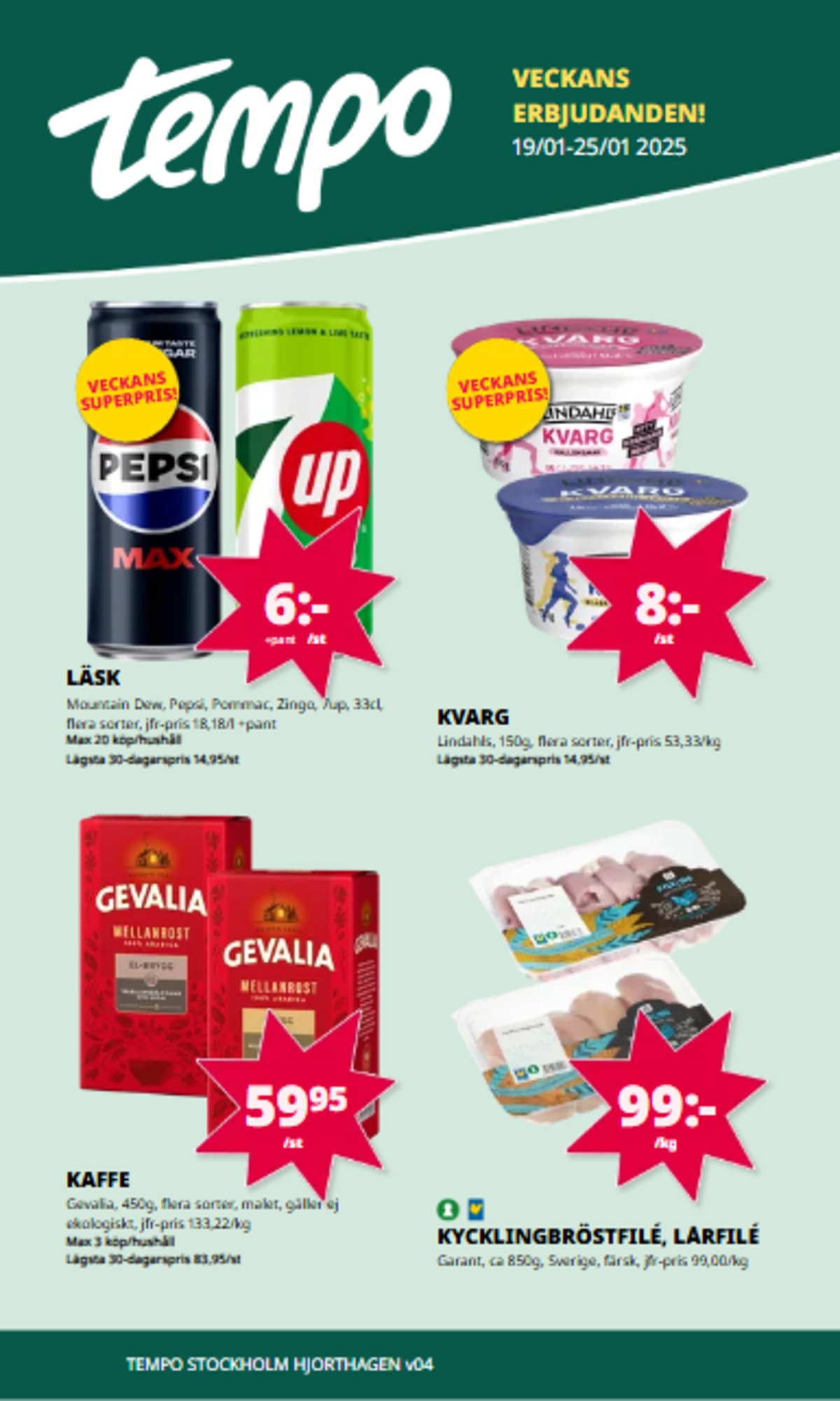 Se Tempo reklamblad för vecka 4 på Kampanjveckan.se. Se bra erbjudanden på många varor, t.ex. kycklingbröstfilé garant eller kaffe malet mellanrost brygg. Läs reklambladet här! Sida 1
