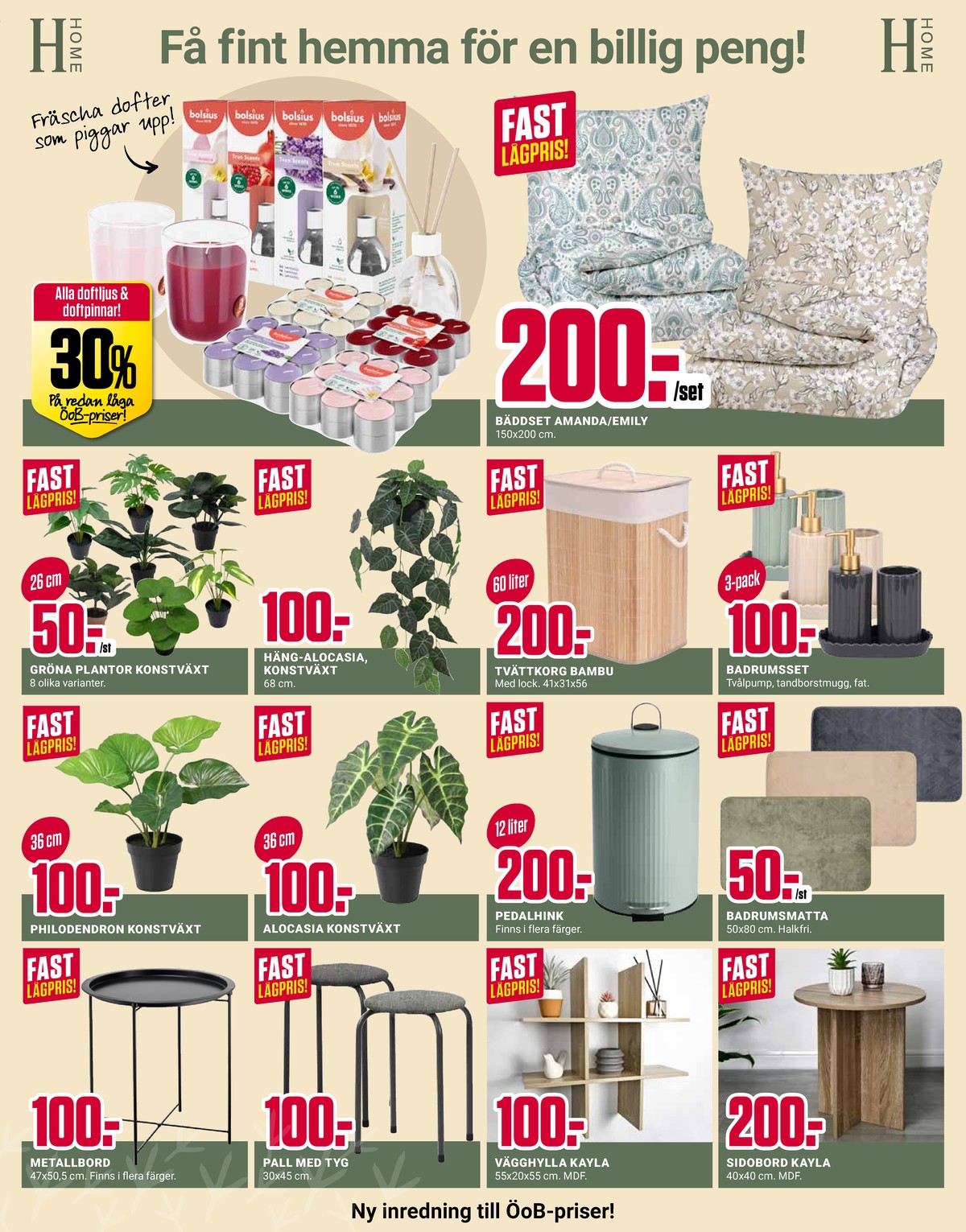 Se ÖoB reklamblad för vecka 4 på Kampanjveckan.se. Se bra erbjudanden på många varor, t.ex. konstväxt okänd eller andra varor. Läs reklambladet här! Sida 9