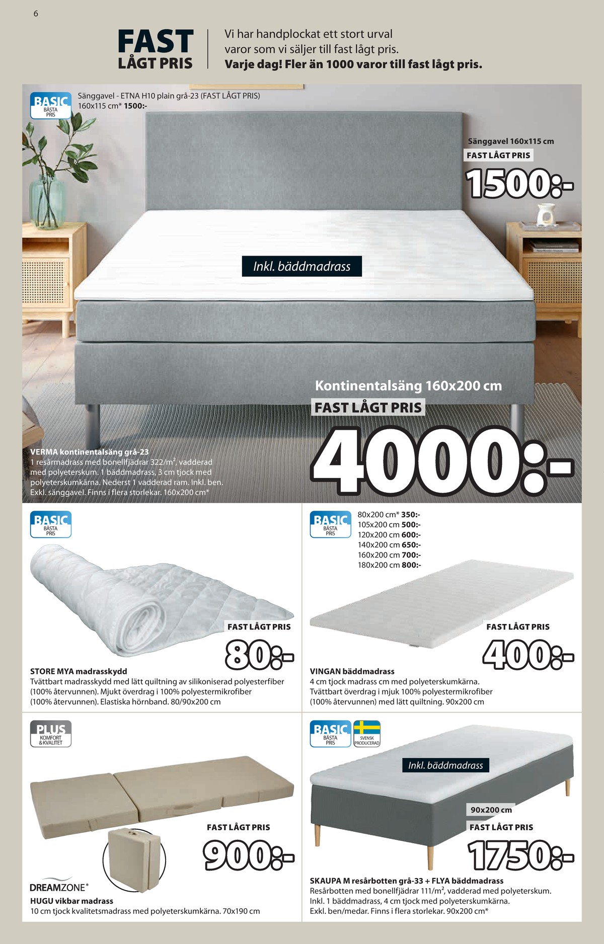 Se Jysk reklamblad för vecka 4 på Kampanjveckan.se. Se bra erbjudanden på många varor, t.ex. bäddmadrass okänd eller madrass dreamzone. Läs reklambladet här! Sida 7
