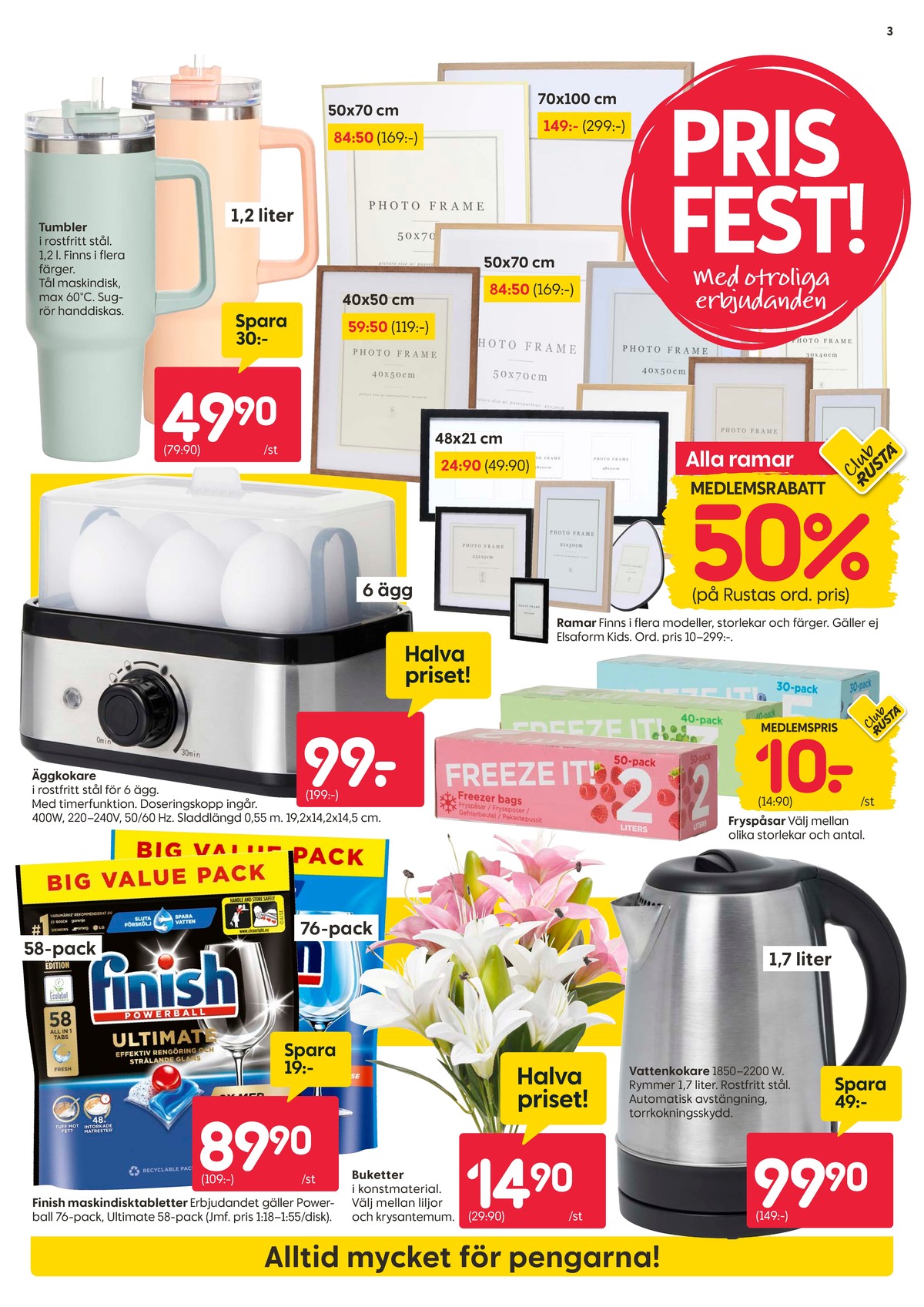 Se Rusta reklamblad för vecka 4 på Kampanjveckan.se. Se bra erbjudanden på många varor, t.ex. diskmaskintabs finish eller termomuggar okänd. Läs reklambladet här! Sida 3
