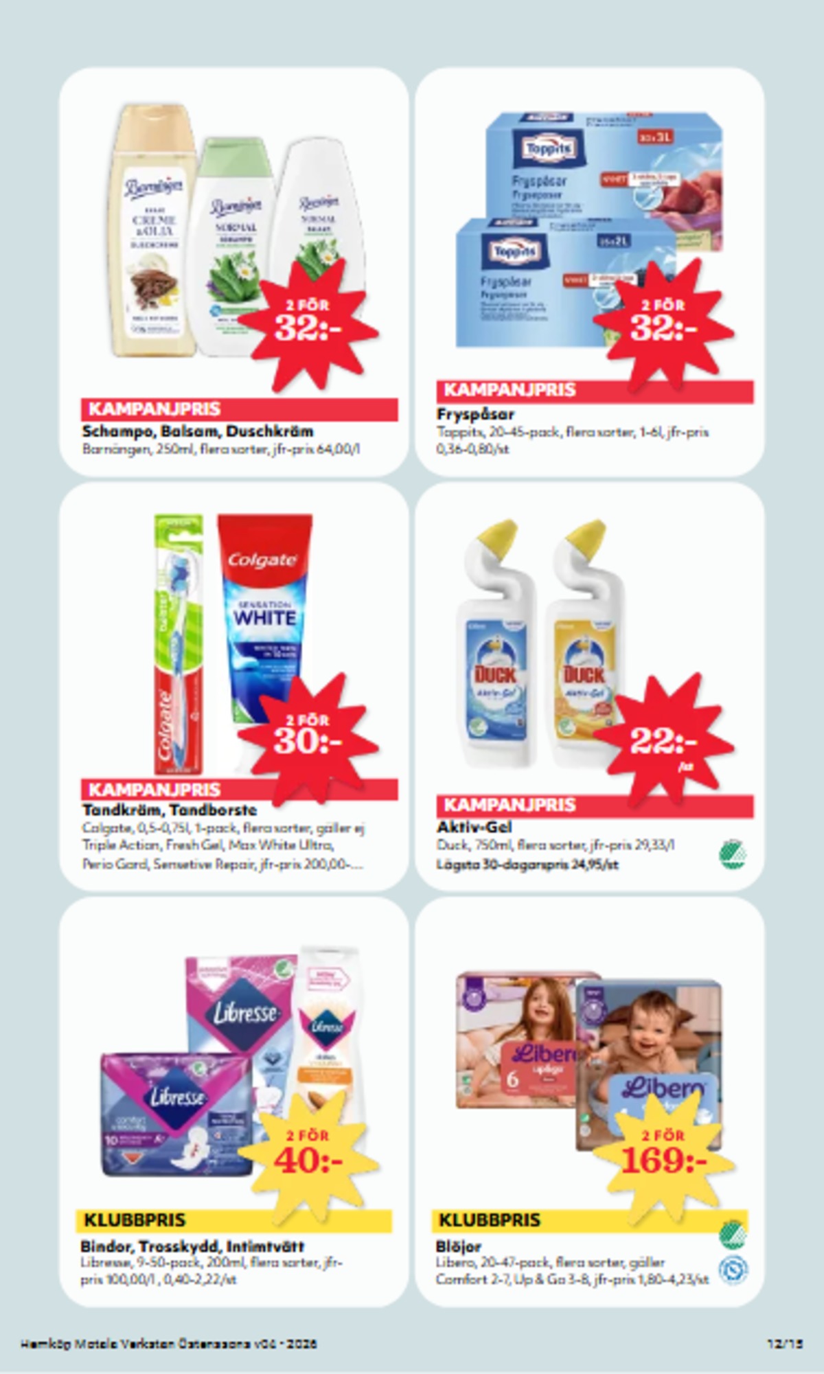 Se Östenssons reklamblad för vecka 4 på Kampanjveckan.se. Se bra erbjudanden på många varor, t.ex. blöjor comfort eller wc rent duck. Läs reklambladet här! Sida 12
