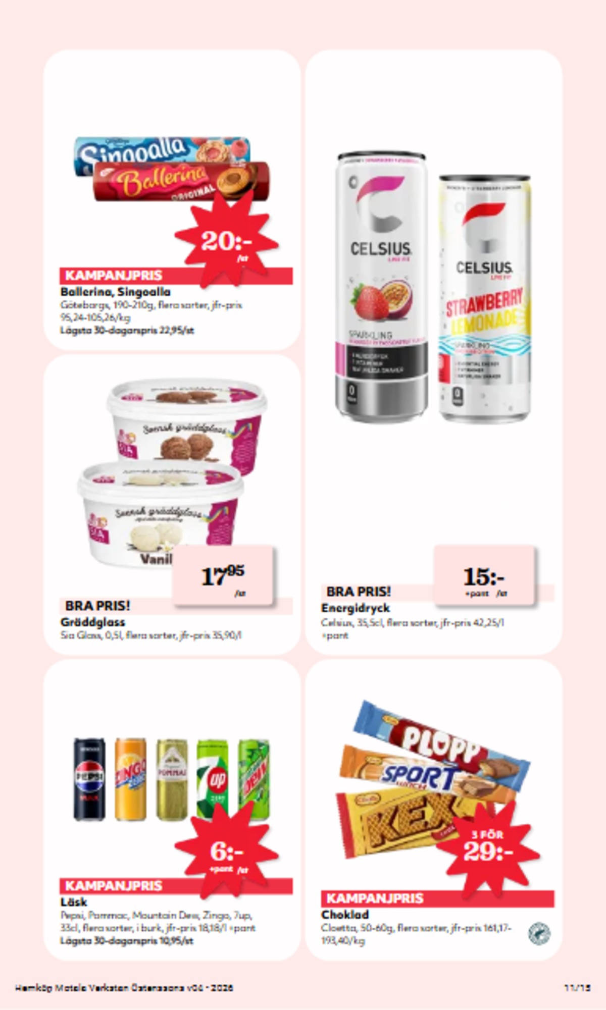 Se Hemköp reklamblad för vecka 4 på Kampanjveckan.se. Se bra erbjudanden på många varor, t.ex. strawberry lemonade energidryck strawberry lemonade eller chokladbar plopp. Läs reklambladet här! Sida 11
