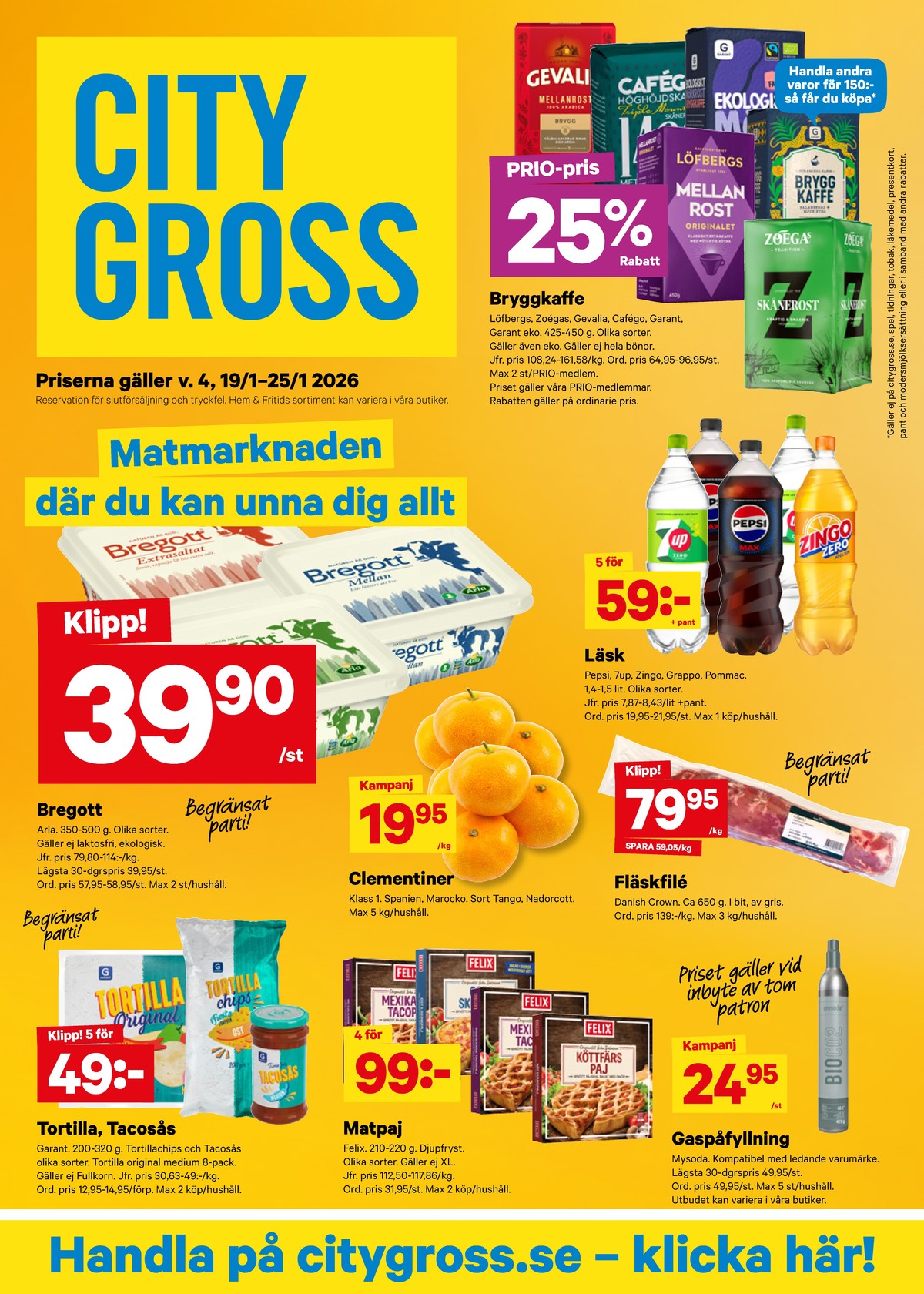 Se City Gross reklamblad för vecka 4 på Kampanjveckan.se. Se bra erbjudanden på många varor, t.ex. kaffe malet mellanrost brygg eller läskedryck pepsi. Läs reklambladet här! Sida 1
