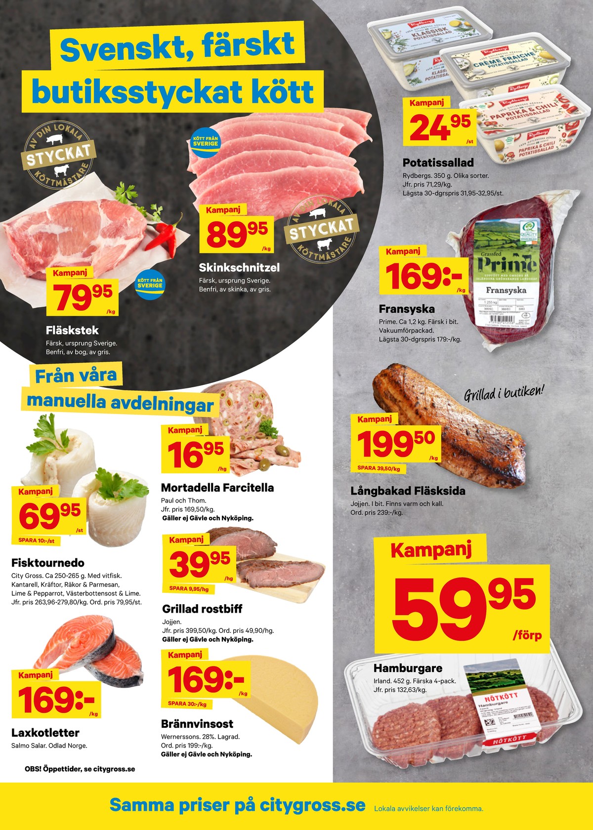 Se City Gross reklamblad för vecka 4 på Kampanjveckan.se. Se bra erbjudanden på många varor, t.ex. fläskstek okänd eller skinkschnitzel okänd. Läs reklambladet här! Sida 2
