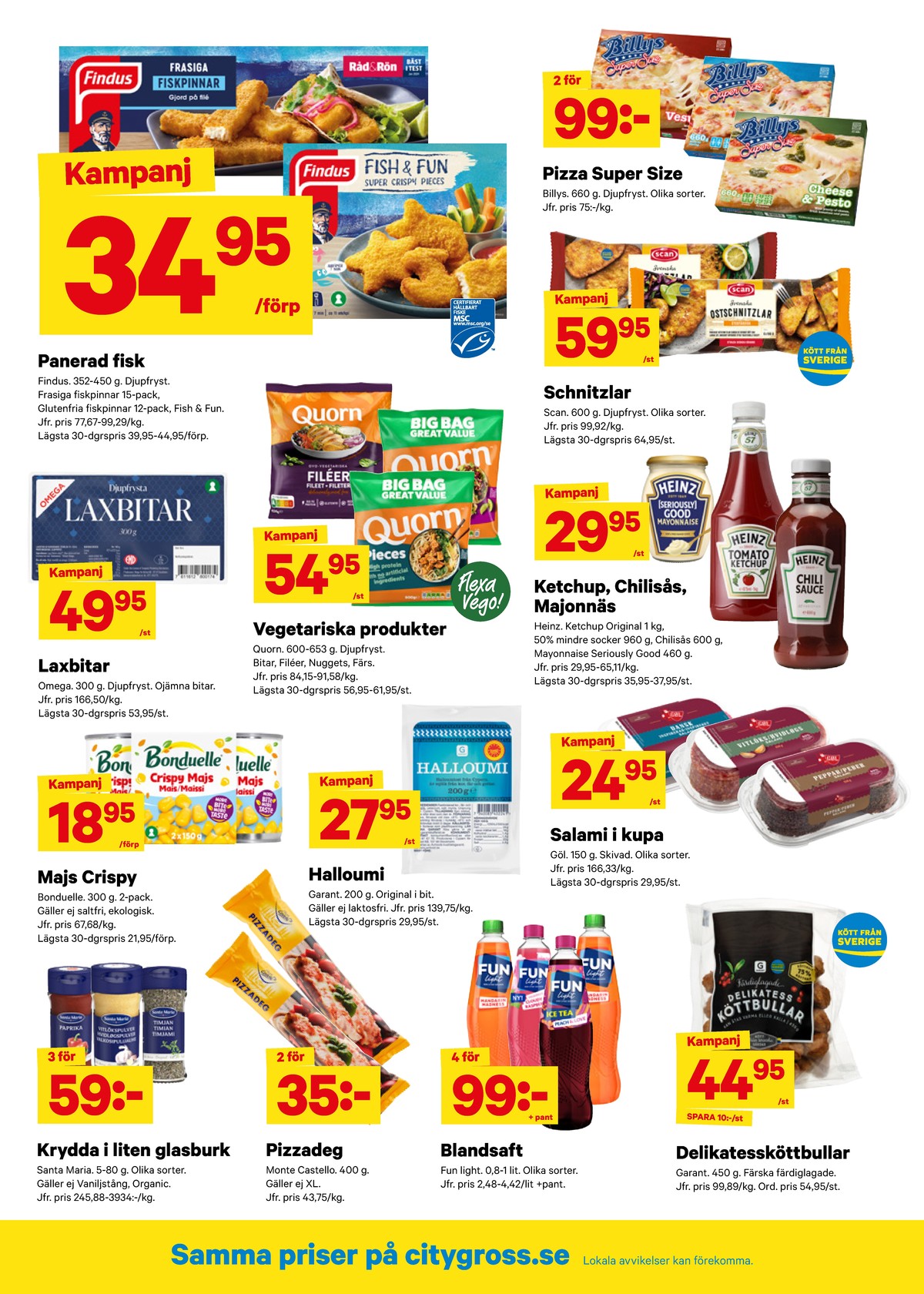 Se City Gross reklamblad för vecka 4 på Kampanjveckan.se. Se bra erbjudanden på många varor, t.ex. vegetarmat quorn eller vegofärs quorn. Läs reklambladet här! Sida 6
