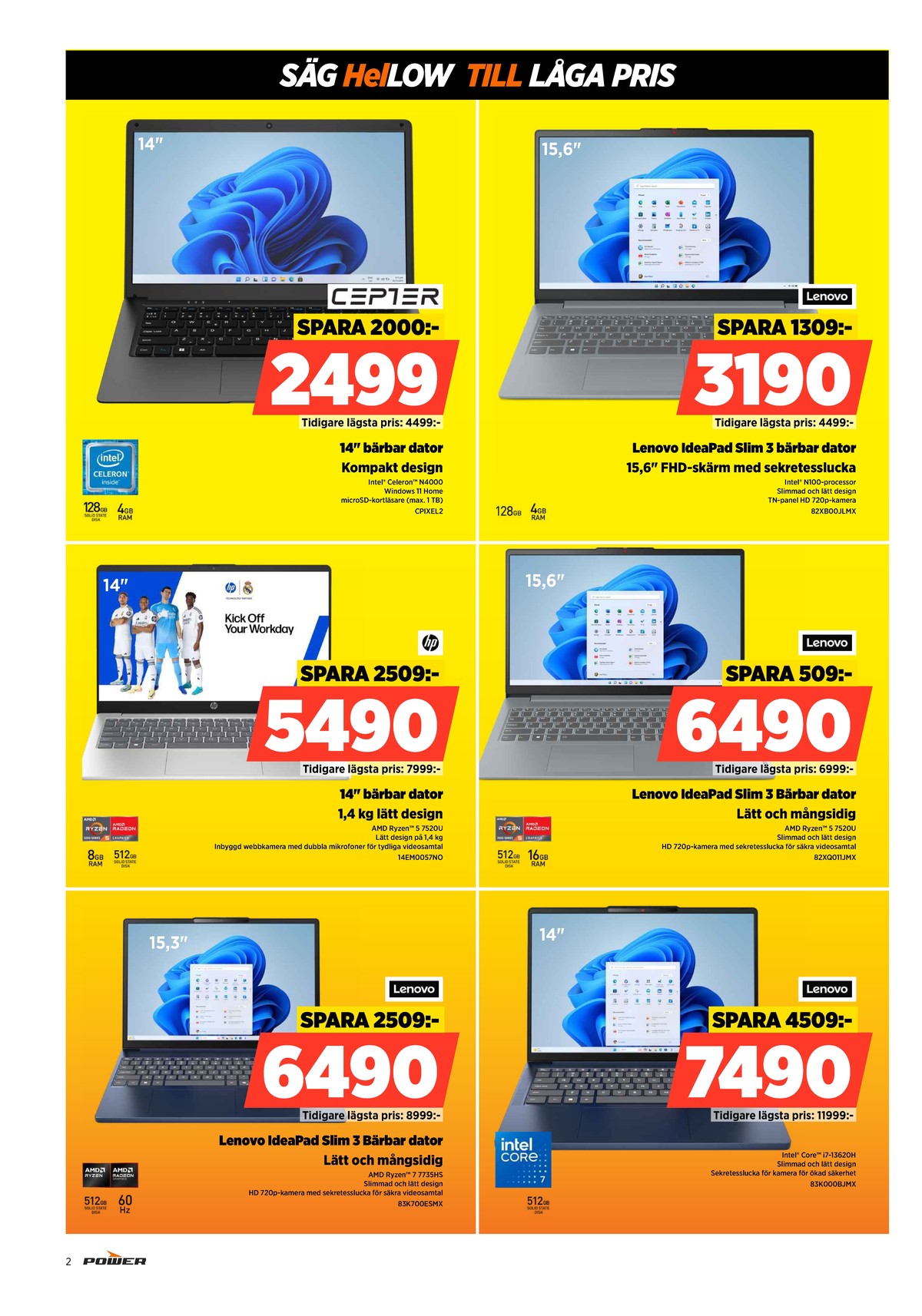 Se Power reklamblad för vecka 4 på Kampanjveckan.se. Se bra erbjudanden på många varor. Läs reklambladet här! Sida 2