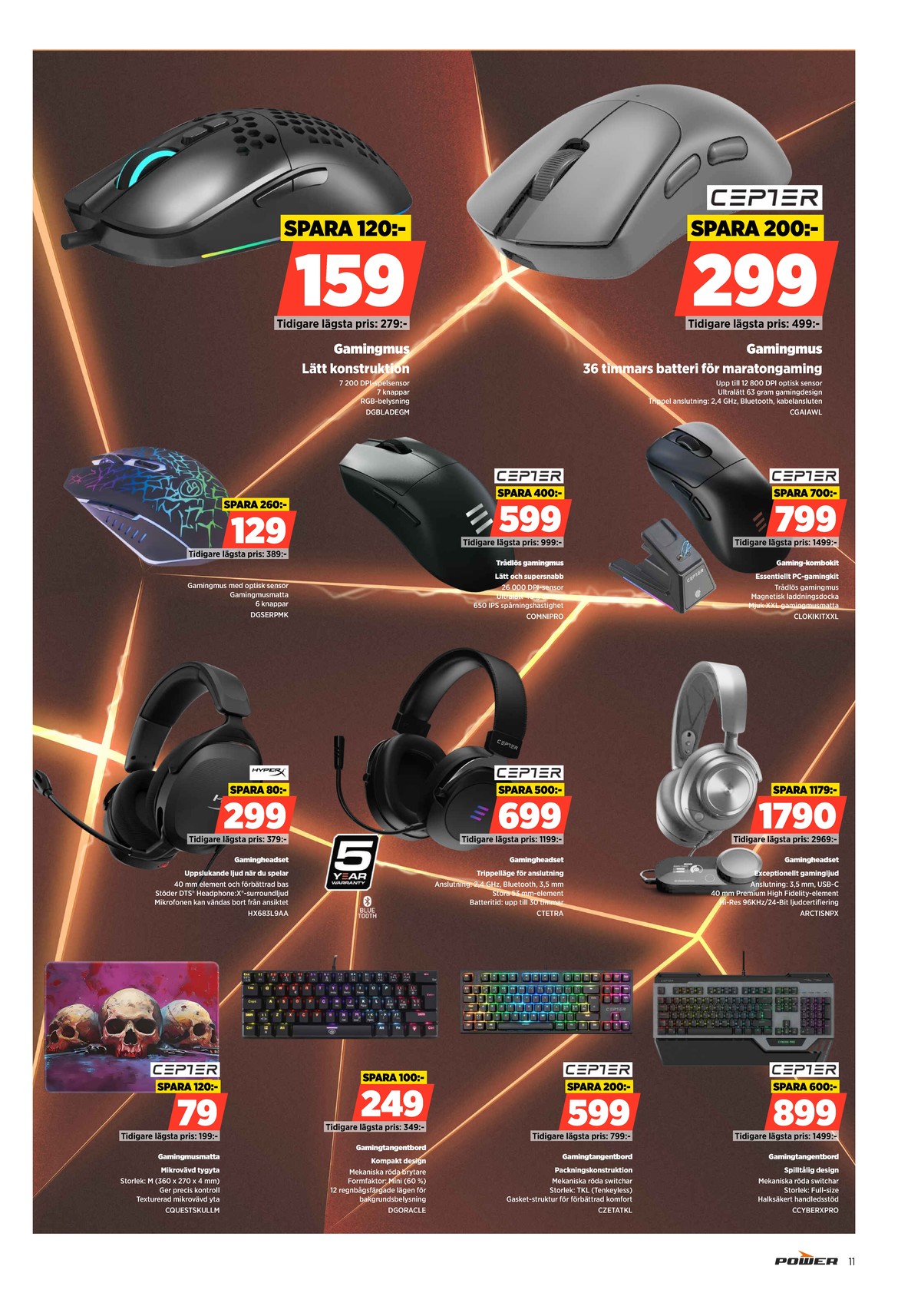 Se Power reklamblad för vecka 4 på Kampanjveckan.se. Se bra erbjudanden på många varor. Läs reklambladet här! Sida 11