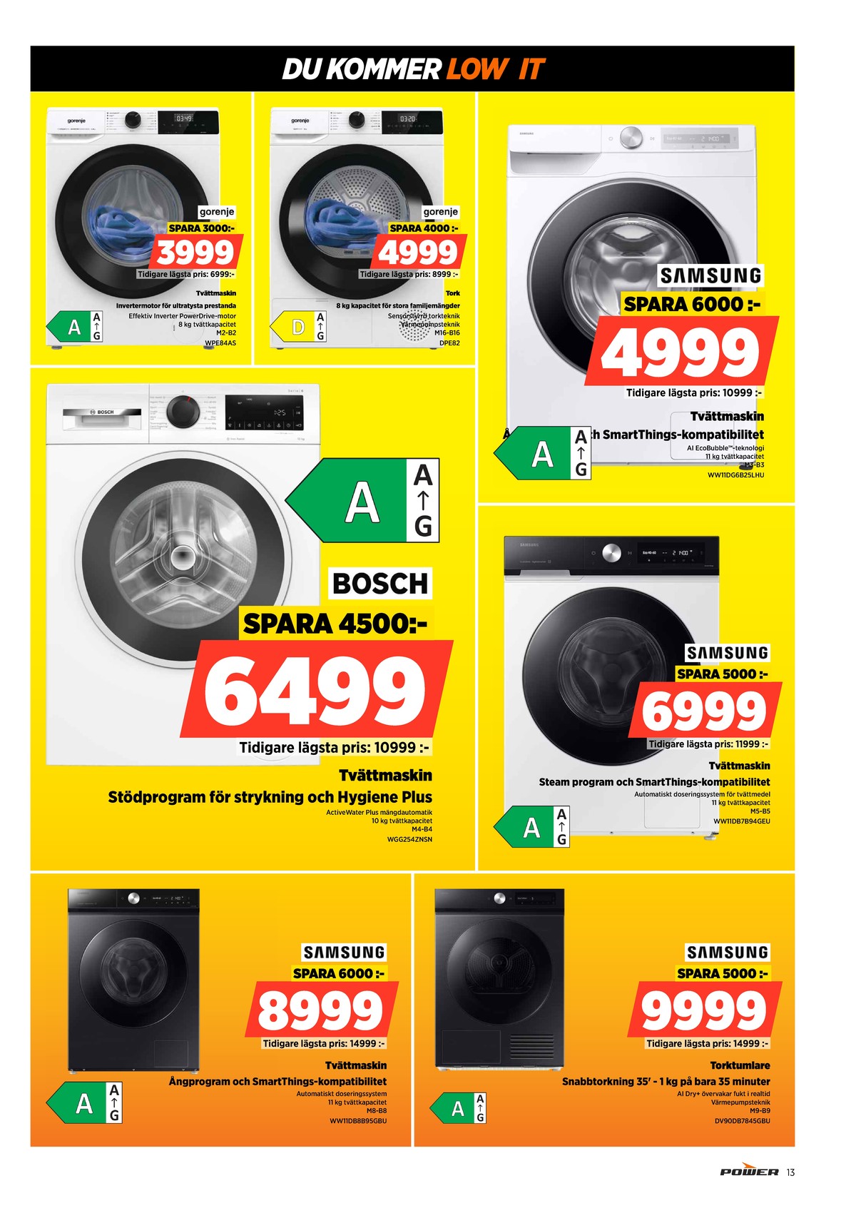 Se Power reklamblad för vecka 4 på Kampanjveckan.se. Se bra erbjudanden på många varor. Läs reklambladet här! Sida 13