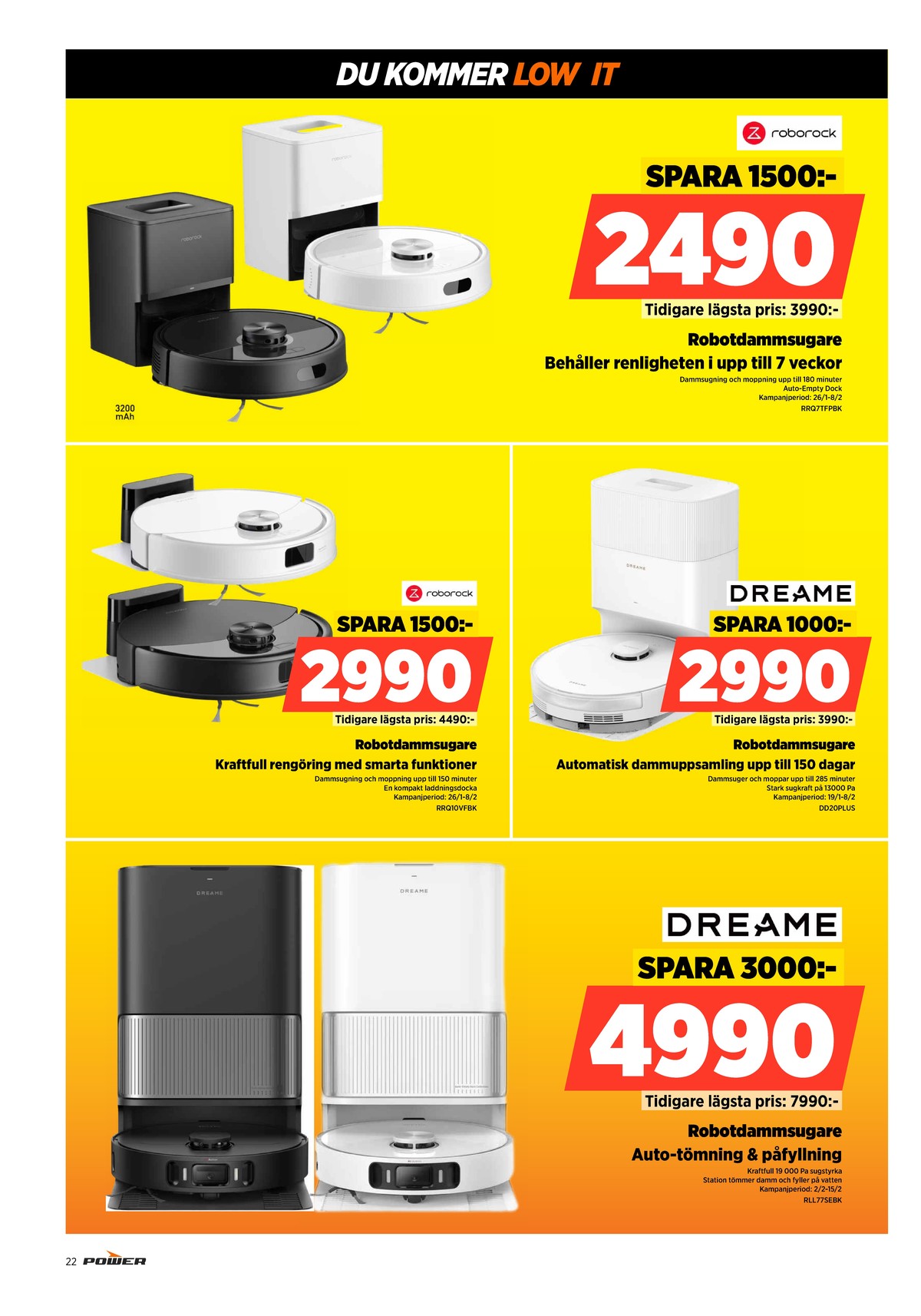 Se Power reklamblad för vecka 4 på Kampanjveckan.se. Se bra erbjudanden på många varor. Läs reklambladet här! Sida 22