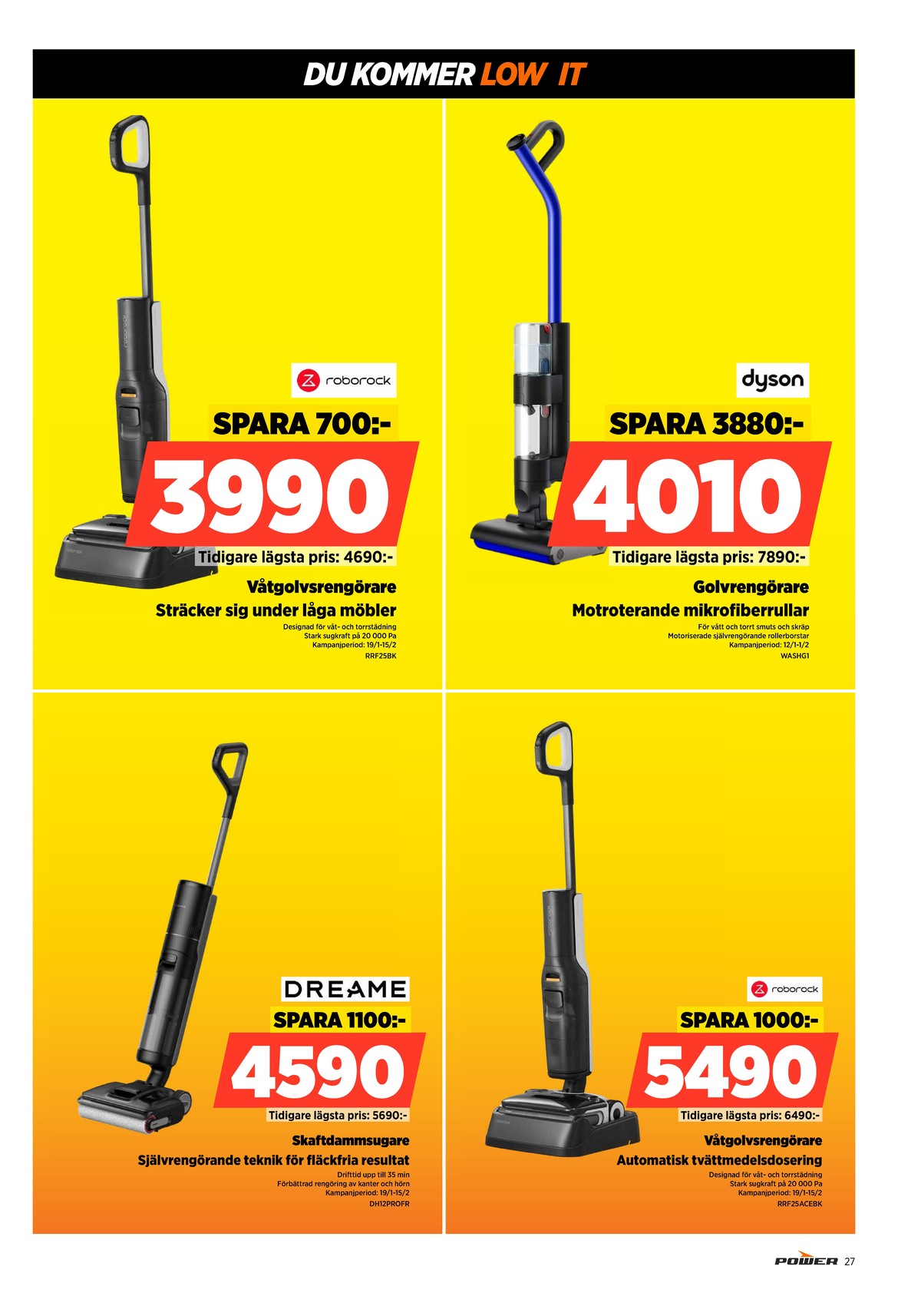 Se Power reklamblad för vecka 4 på Kampanjveckan.se. Se bra erbjudanden på många varor. Läs reklambladet här! Sida 27