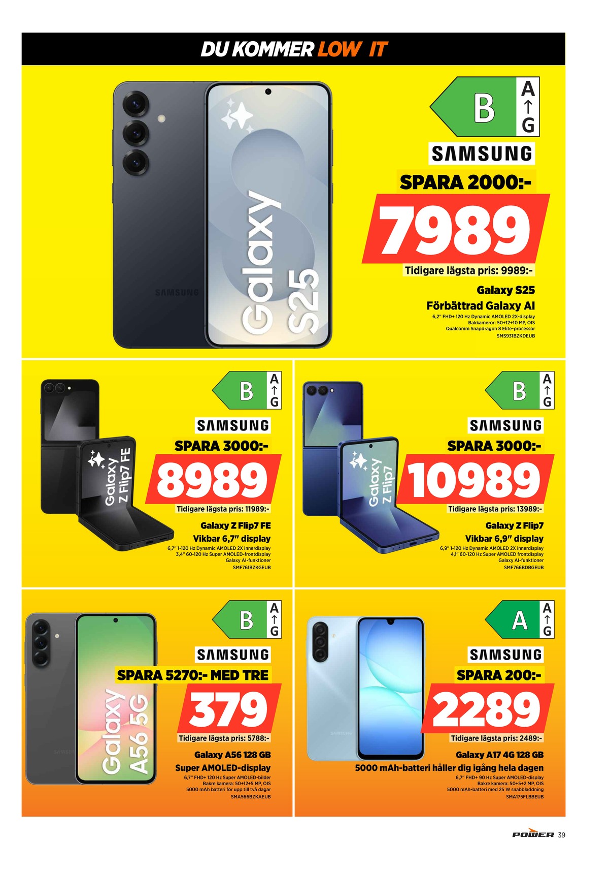 Se Power reklamblad för vecka 4 på Kampanjveckan.se. Se bra erbjudanden på många varor. Läs reklambladet här! Sida 39