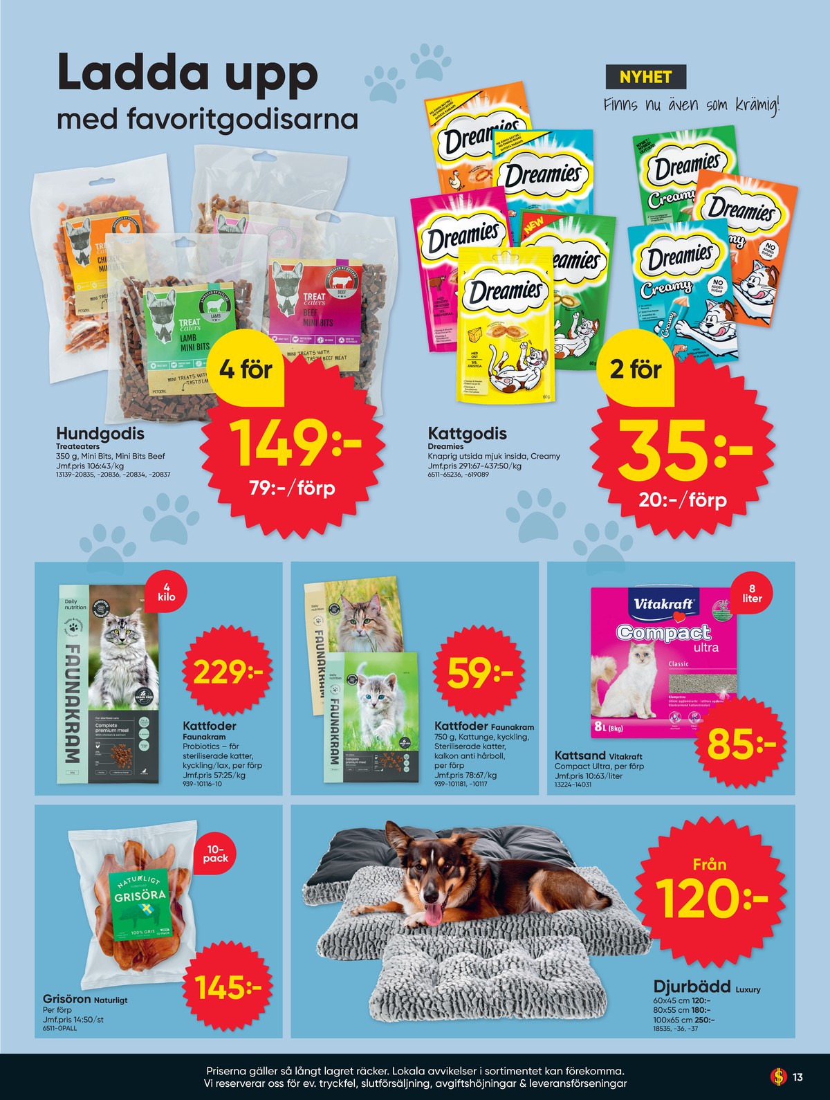 Se Dollarstore reklamblad för vecka 40 på Kampanjveckan.se. Se bra erbjudanden på många varor. Läs reklambladet här! Sida 13