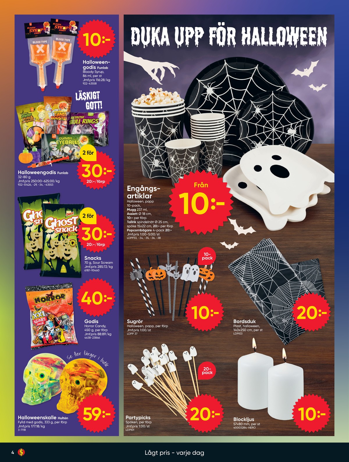 Se Dollarstore reklamblad för vecka 40 på Kampanjveckan.se. Se bra erbjudanden på många varor. Läs reklambladet här! Sida 4