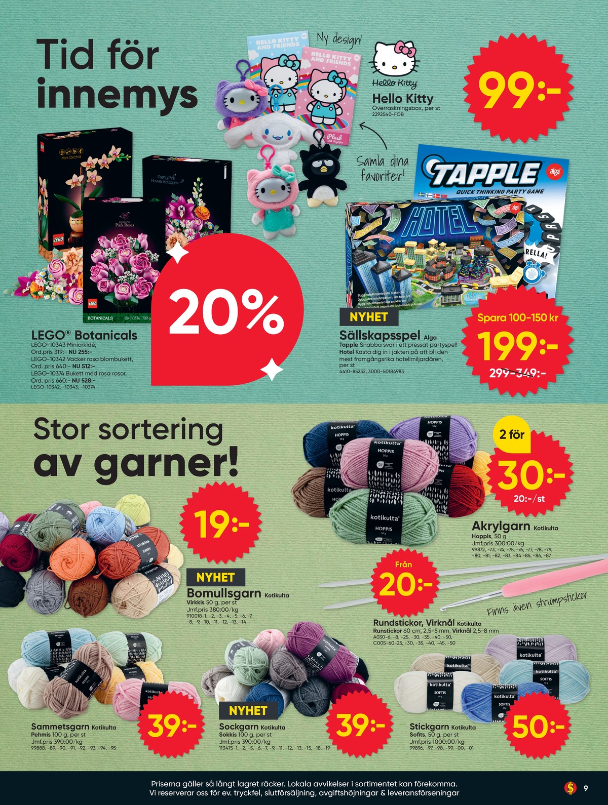 Se Dollarstore reklamblad för vecka 40 på Kampanjveckan.se. Se bra erbjudanden på många varor. Läs reklambladet här! Sida 9
