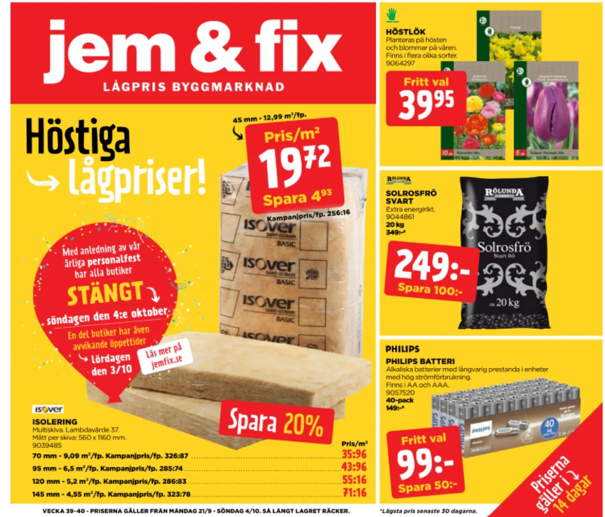 Se Jem & Fix reklamblad för vecka 40 på Kampanjveckan.se. Se bra erbjudanden på många varor. Läs reklambladet här! Sida 1