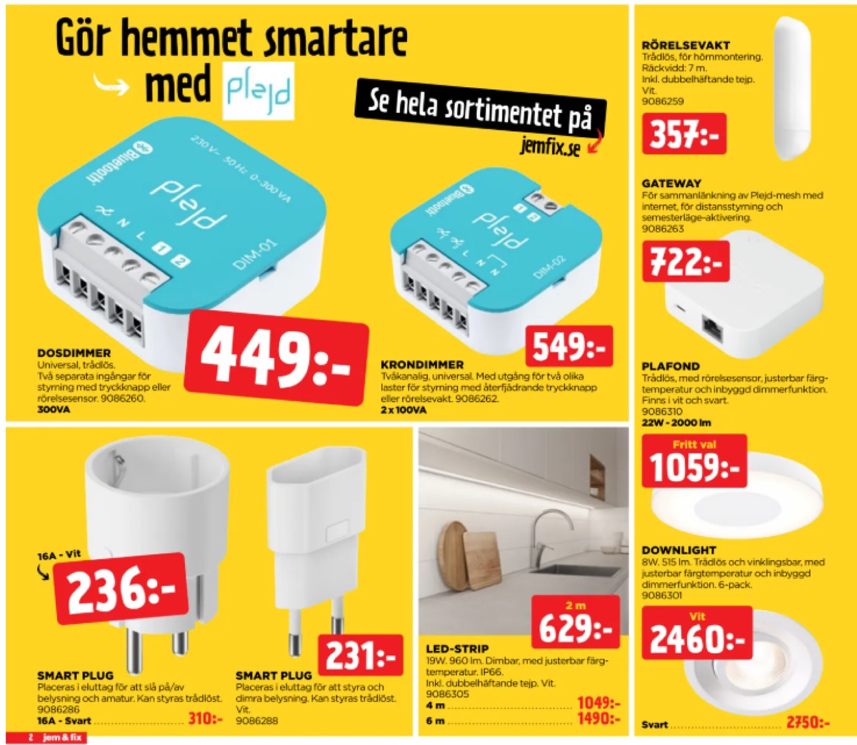 Se Jem & Fix reklamblad för vecka 40 på Kampanjveckan.se. Se bra erbjudanden på många varor. Läs reklambladet här! Sida 2
