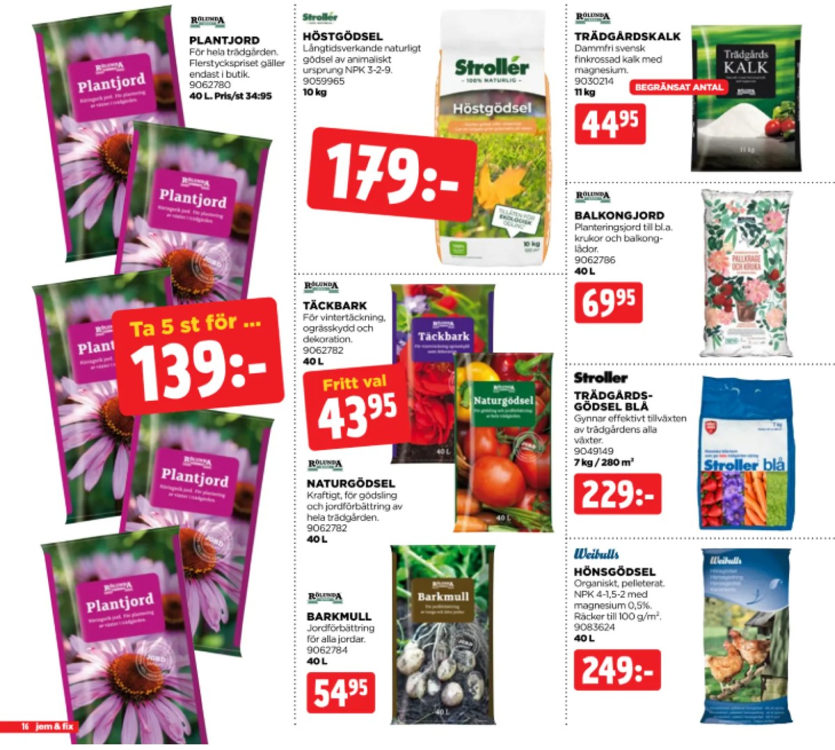 Se Jem & Fix reklamblad för vecka 40 på Kampanjveckan.se. Se bra erbjudanden på många varor. Läs reklambladet här! Sida 16