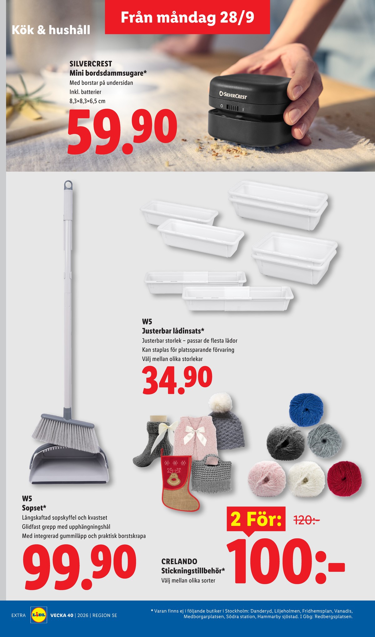 Se Lidl reklamblad för vecka 40 på Kampanjveckan.se. Se bra erbjudanden på många varor, t.ex. sticktillbehör crelando eller förvaringslådor w5. Läs reklambladet här! Sida 16
