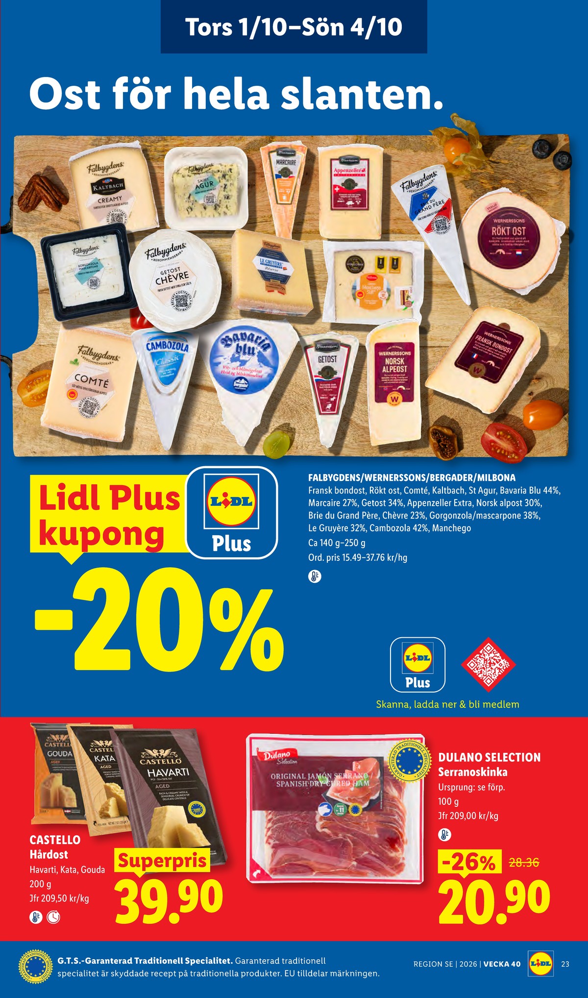 Se Lidl reklamblad för vecka 40 på Kampanjveckan.se. Se bra erbjudanden på många varor, t.ex. serranoskinka dulano eller cambozola wernerssons. Läs reklambladet här! Sida 26
