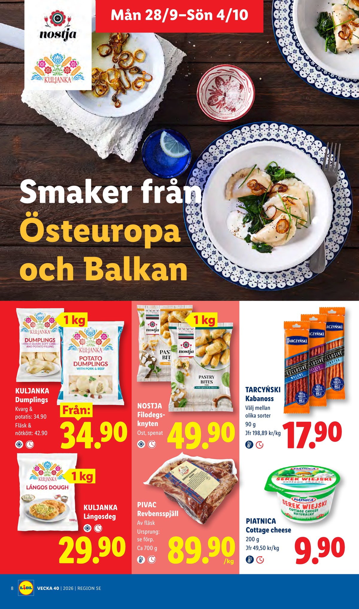 Se Lidl reklamblad för vecka 40 på Kampanjveckan.se. Se bra erbjudanden på många varor, t.ex. färdigrätter kuljanka eller kabanoss tarczynski. Läs reklambladet här! Sida 9
