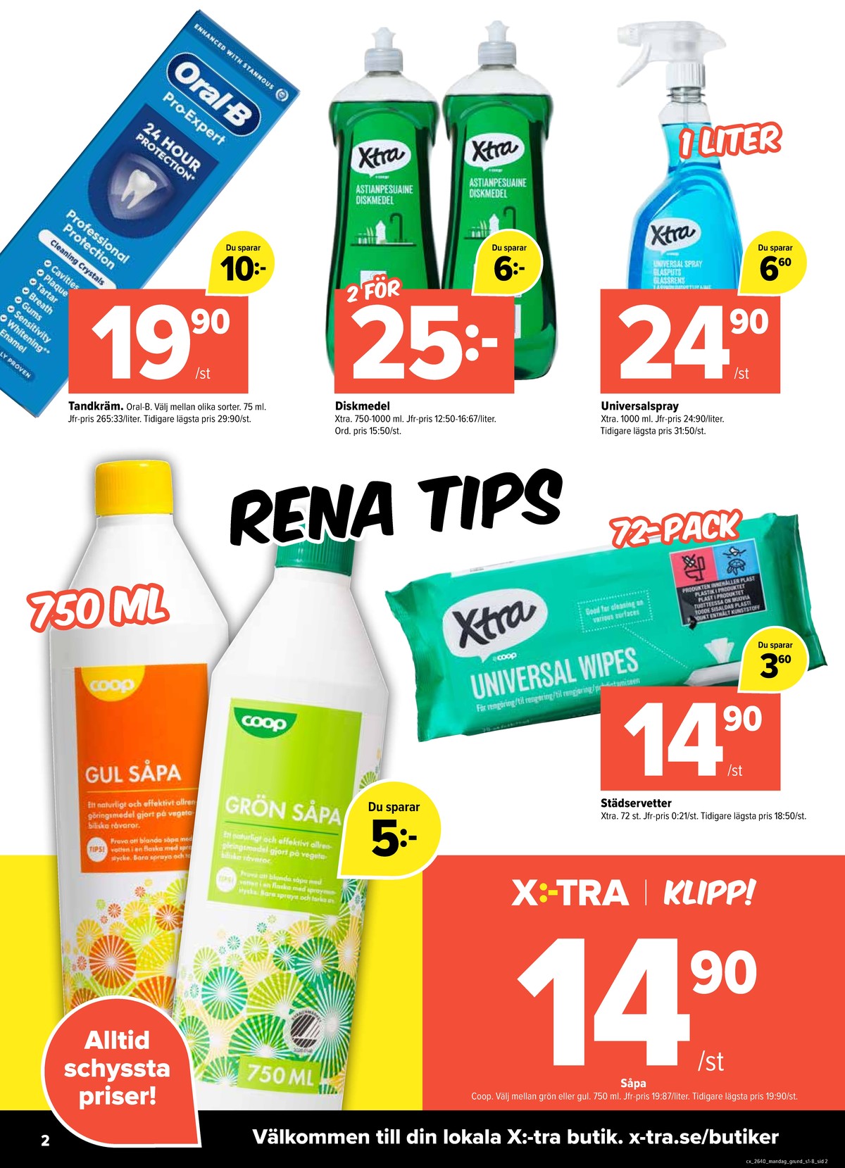 Se X:-tra reklamblad för vecka 40 på Kampanjveckan.se. Se bra erbjudanden på många varor, t.ex. tandkräm oral-b eller städservetter x-tra. Läs reklambladet här! Sida 2
