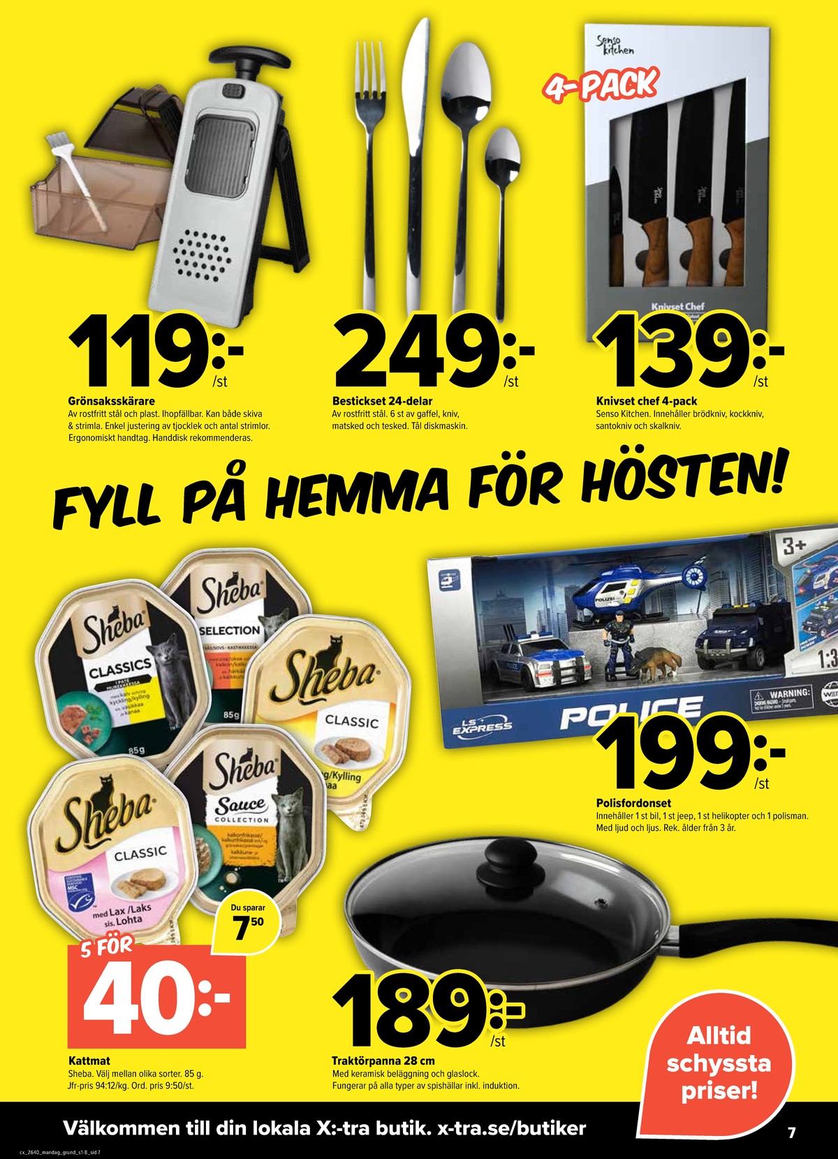 Se X:-tra reklamblad för vecka 40 på Kampanjveckan.se. Se bra erbjudanden på många varor, t.ex. bilar okänd eller mandolin okänd. Läs reklambladet här! Sida 7
