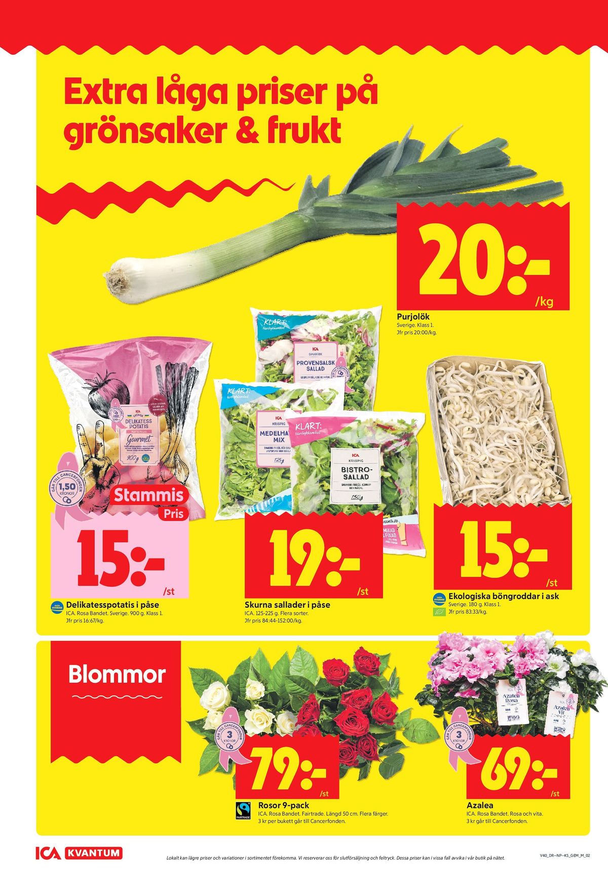 Se ICA Kvantum reklamblad för vecka 40 på Kampanjveckan.se. Se bra erbjudanden på många varor, t.ex. böngroddar okänd eller krukväxt ica. Läs reklambladet här! Sida 2
