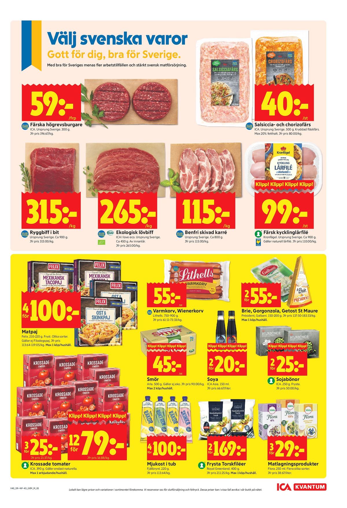 Se ICA Kvantum reklamblad för vecka 40 på Kampanjveckan.se. Se bra erbjudanden på många varor, t.ex. finkrossade tomater ica eller soja ica asia. Läs reklambladet här! Sida 5
