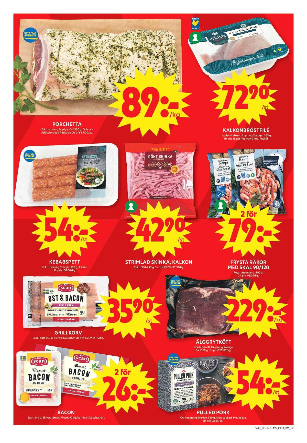 Se ICA Maxi reklamblad för vecka 40 på Kampanjveckan.se. Se bra erbjudanden på många varor, t.ex. baconskivor scan eller porchetta ica. Läs reklambladet här! Sida 2
