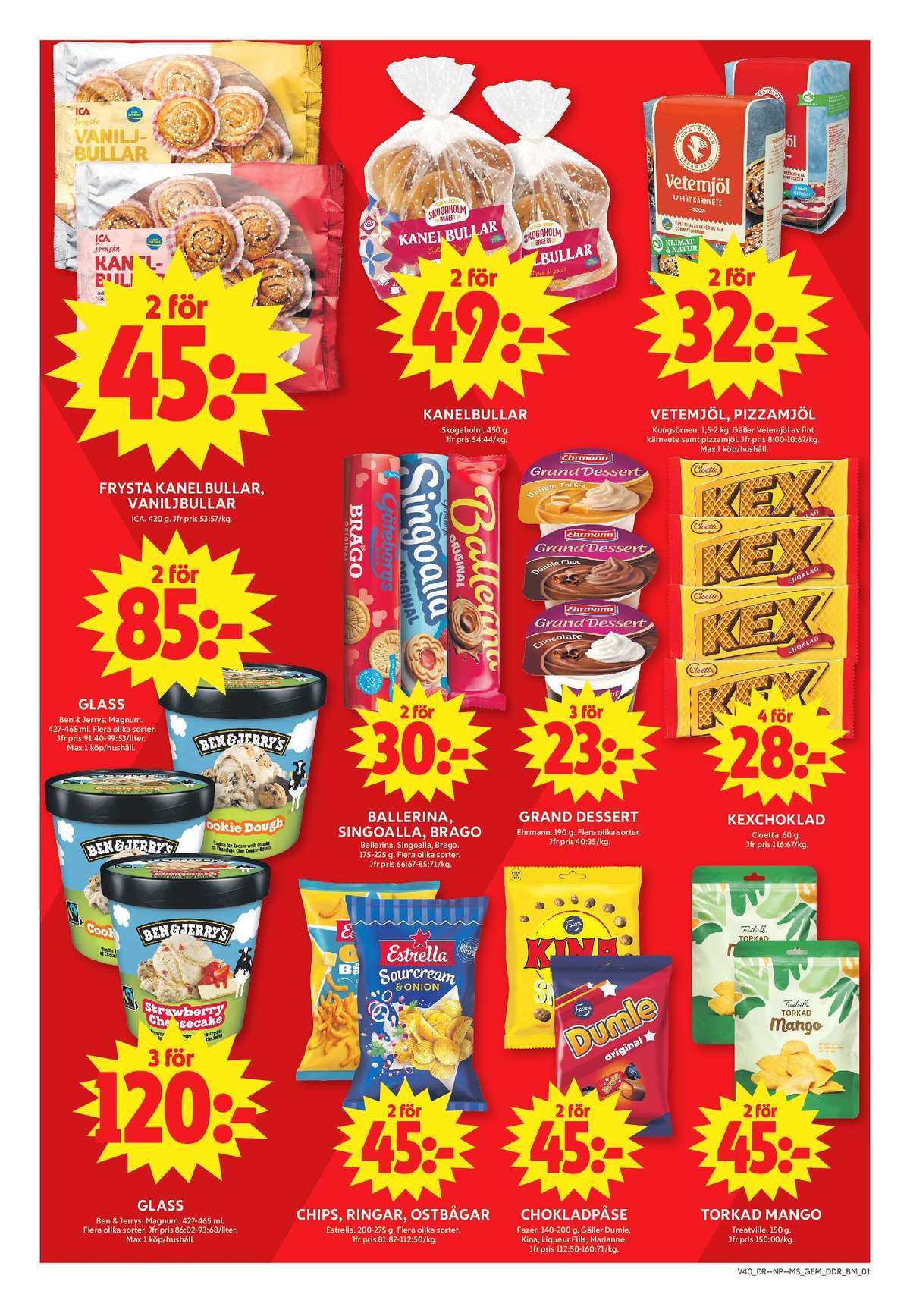Se ICA Maxi reklamblad för vecka 40 på Kampanjveckan.se. Se bra erbjudanden på många varor, t.ex. chokladbar kexchoklad eller kanelbullar ica. Läs reklambladet här! Sida 8
